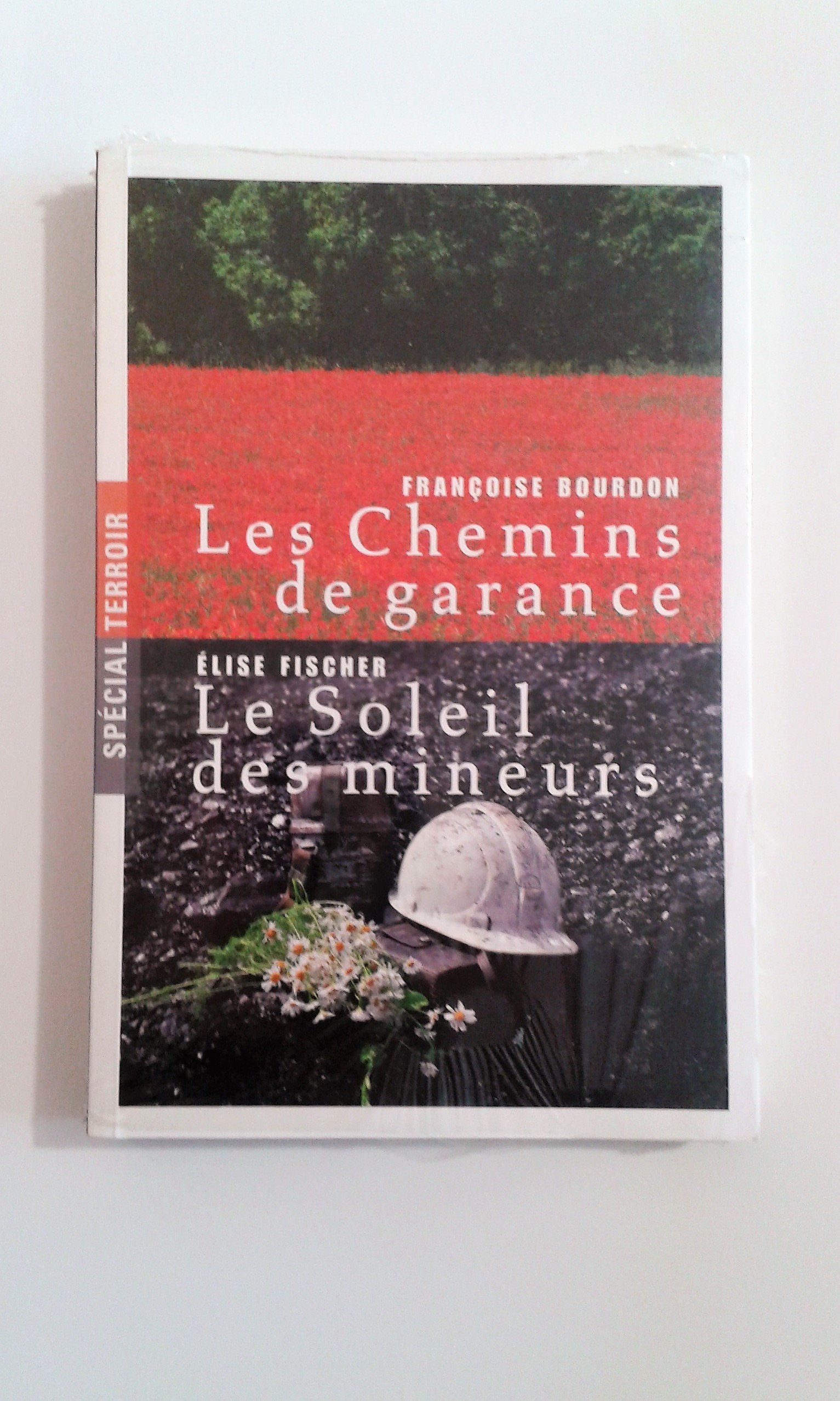 Les Chemins de Garance ; Le Soleil des mineurs 9782709827379