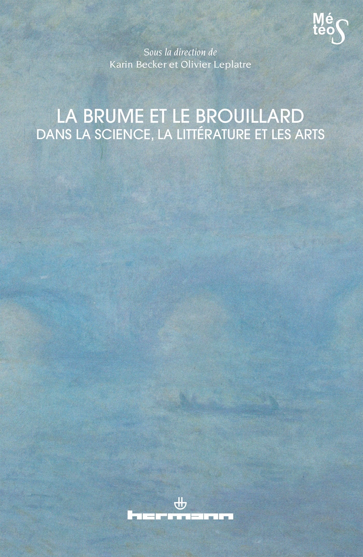 La brume et le brouillard dans la science, la littérature et les arts 9782705688035