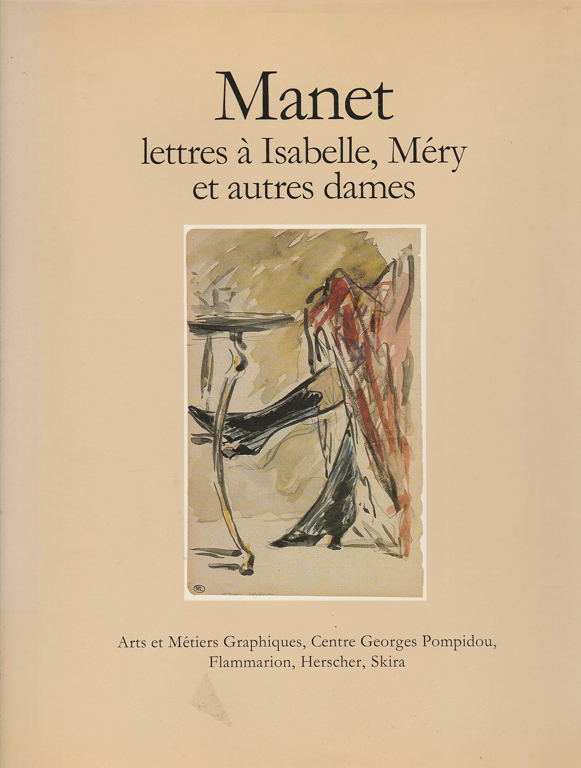 Manet, lettres à Isabelle, Méry et autres Dames 9782605000708