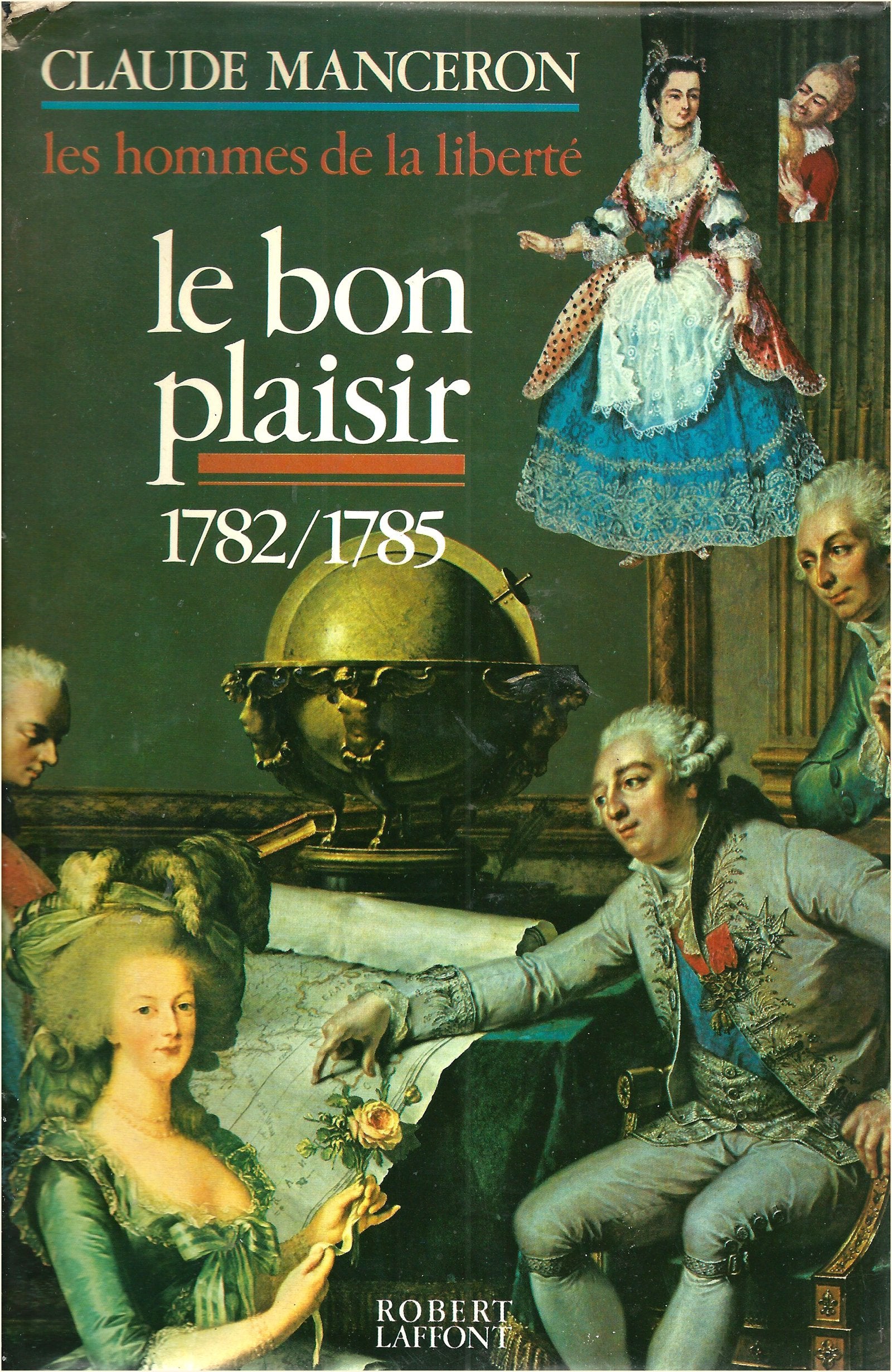 Les hommes de la liberté, tome 3 : Le bon plaisir, 1782 - 1785 9782221500859