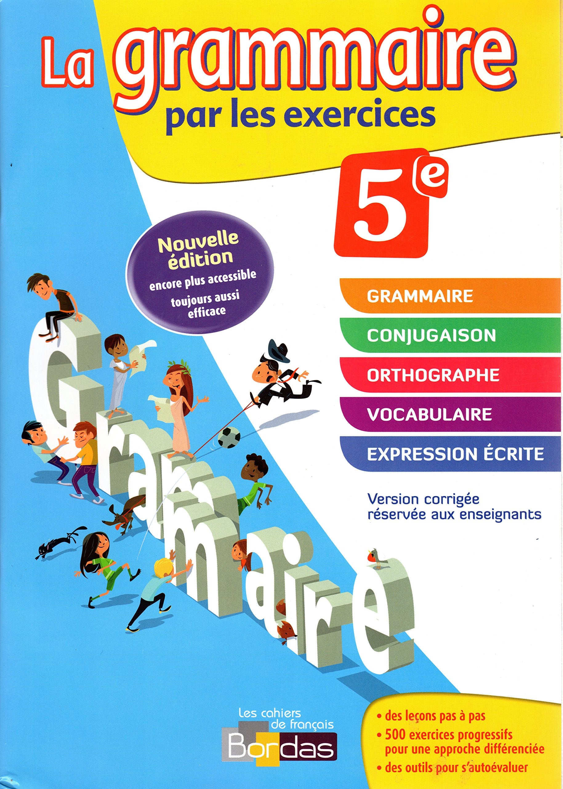 La grammaire par les exercices 5e : Version corrigée réservée aux enseignants - Edition 2014 9782047331569