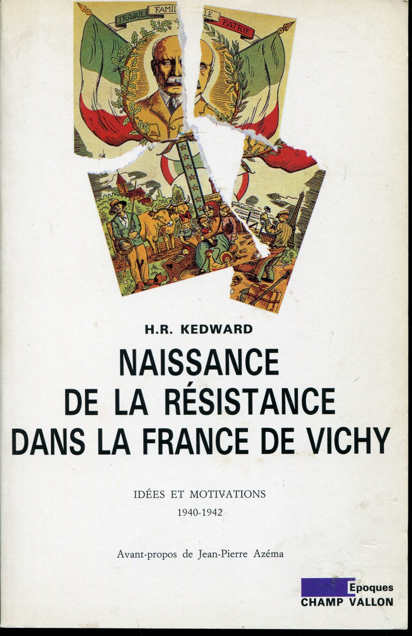 Naissance de la Résistance dans la France de Vichy. Idées et motivations, 1940-1942 9782876730632