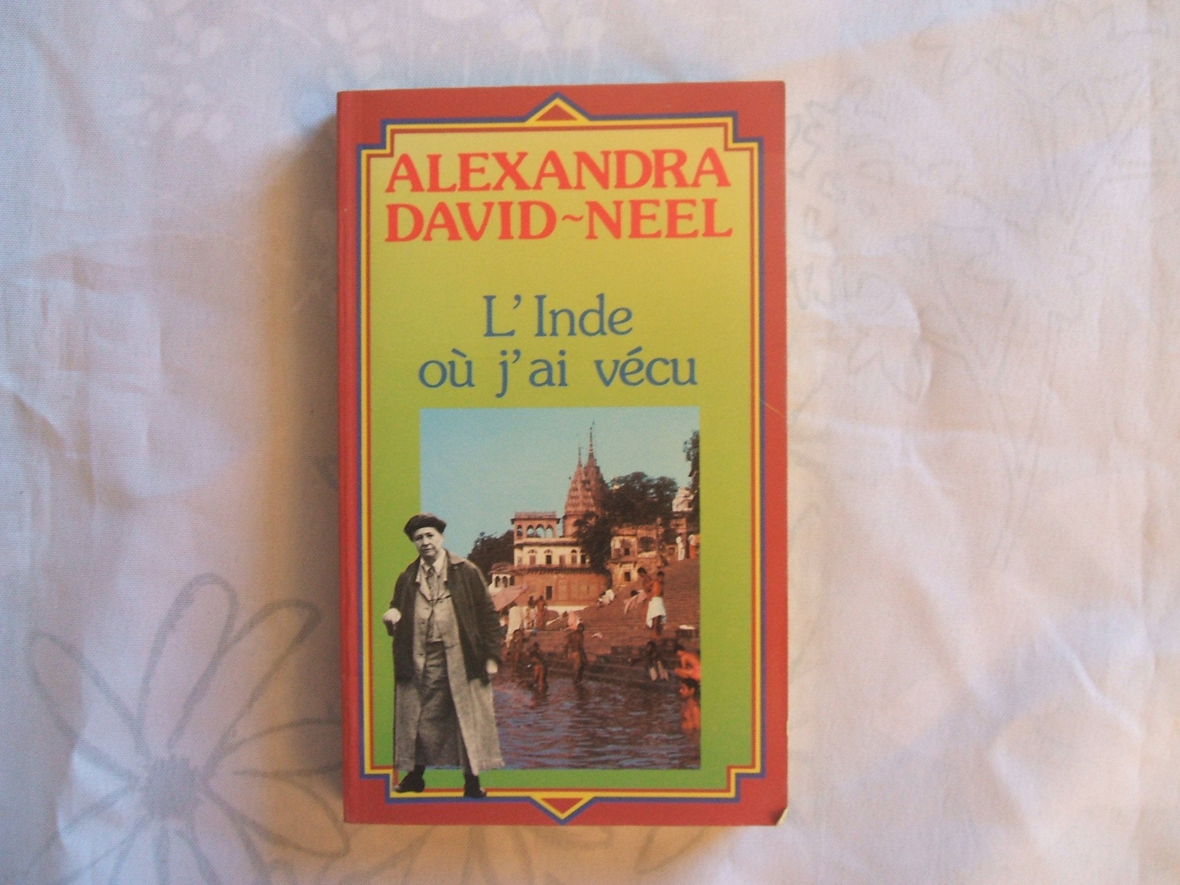 L'Inde où j'ai vécu 9782266016018