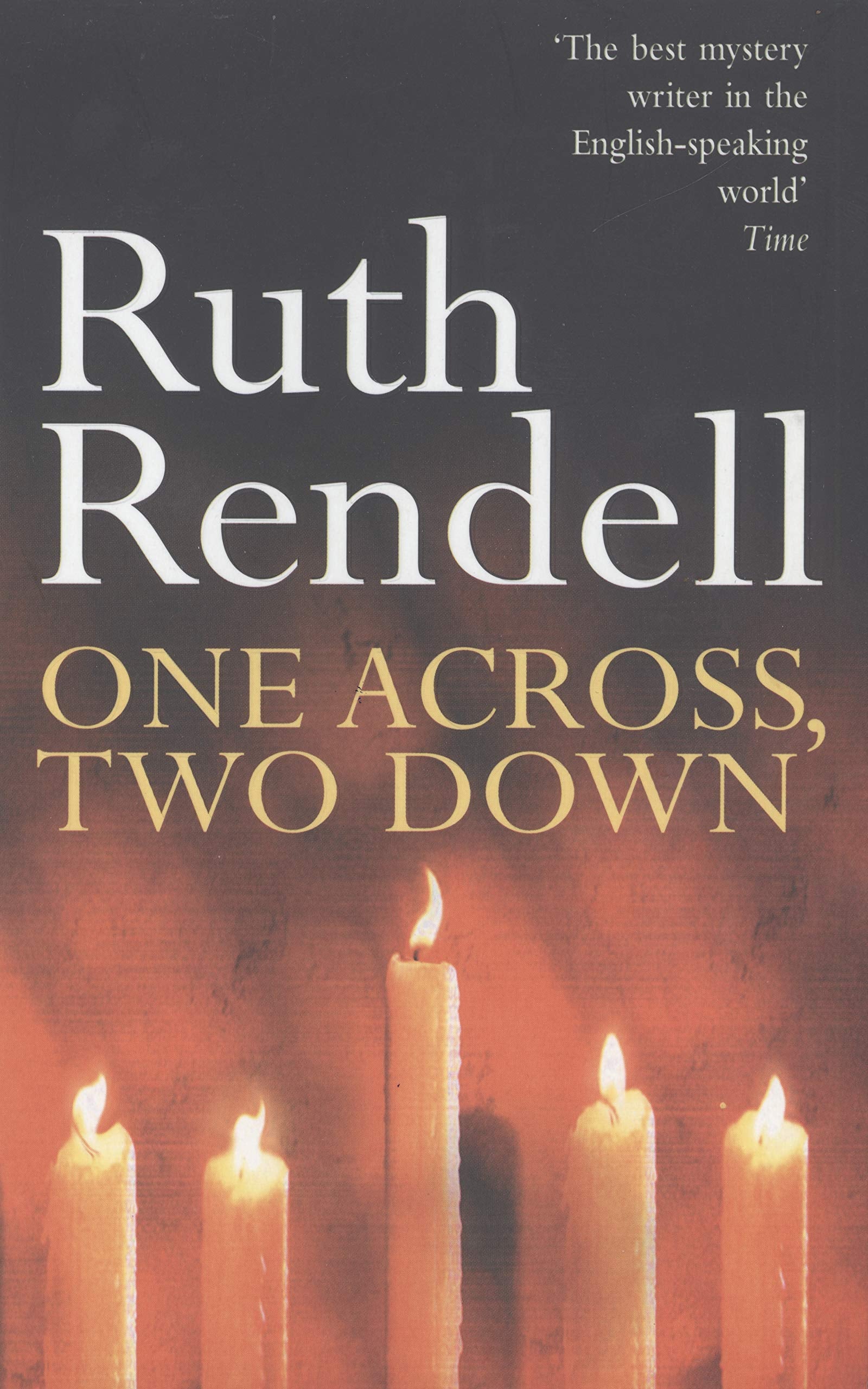 One Across, Two Down: a wonderfully creepy suburban thriller from the award-winning Queen of Crime, Ruth Rendell 9780099312604