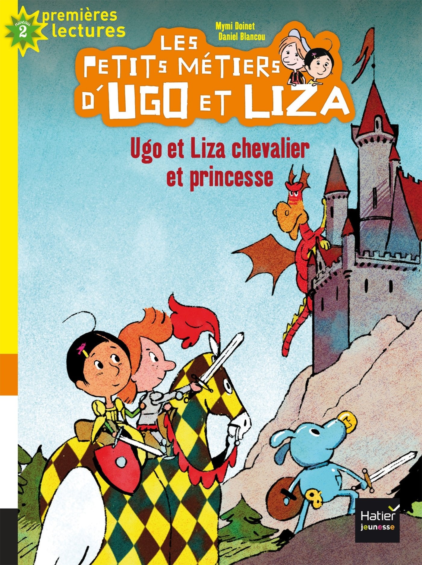 Les petits métiers d'Ugo et Liza - Ugo et Liza chevalier et princesse CP/CE1 6/7 ans 9782401024243