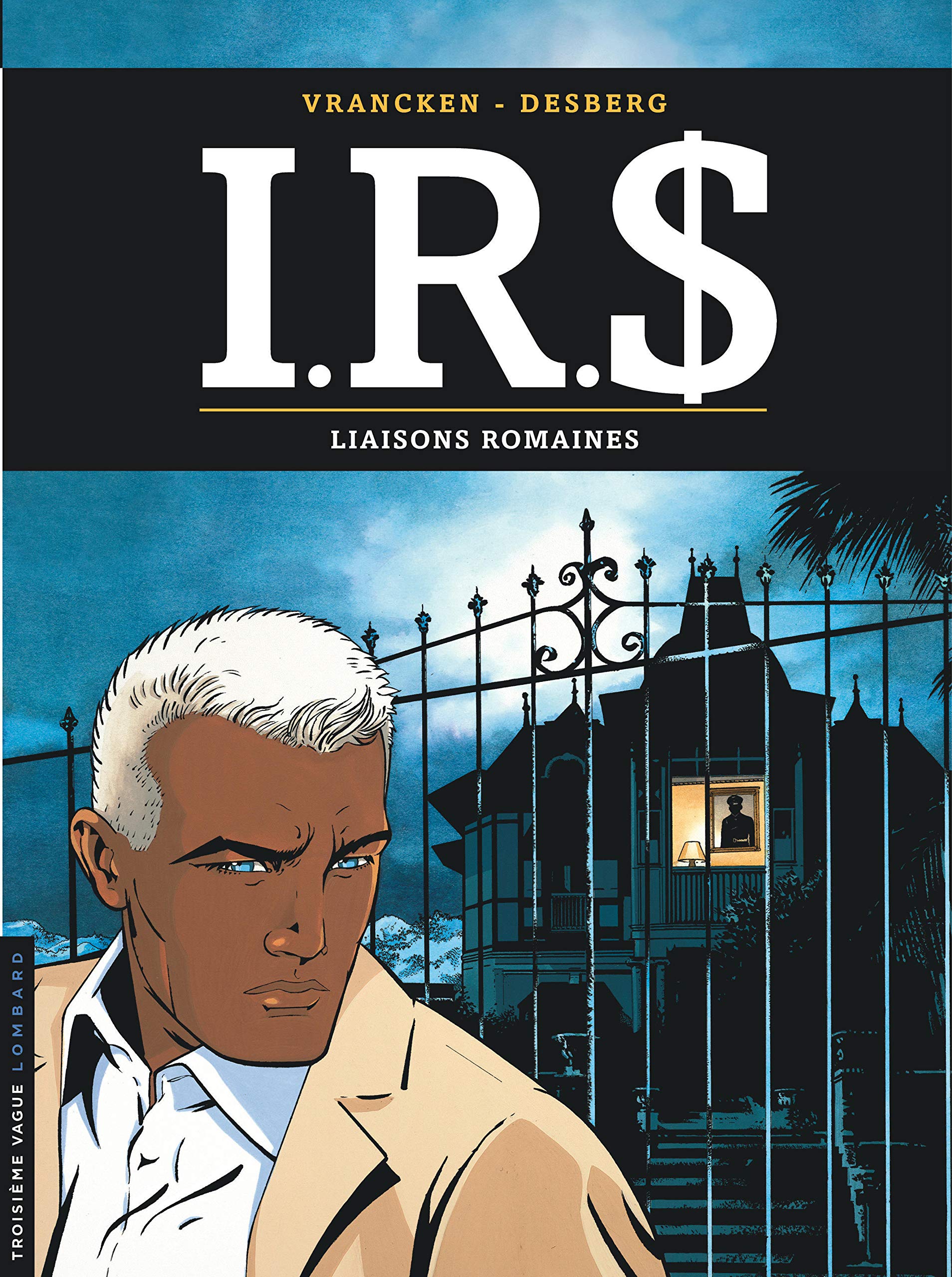 I.R.$, Tome 9 : Liaisons romaines 9782803622627
