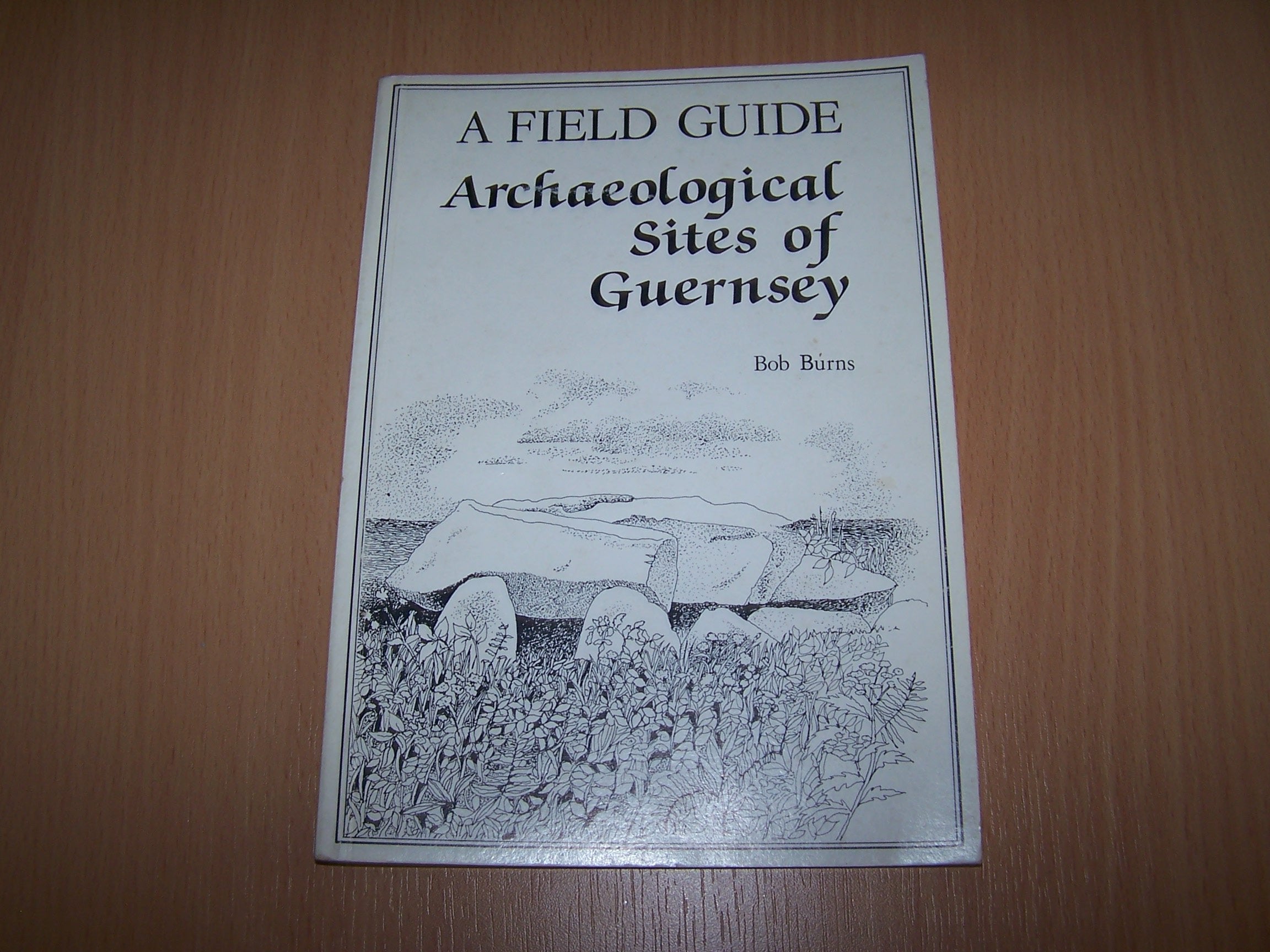 A field guide - Archaeological sites of Guernsey 4751024010006