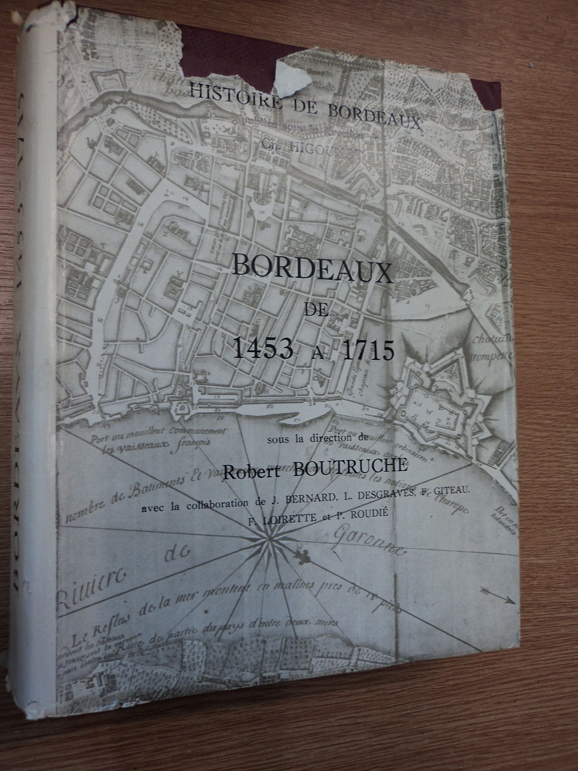 Bordeaux De 1453 A 1715 by Robert Boutruche 