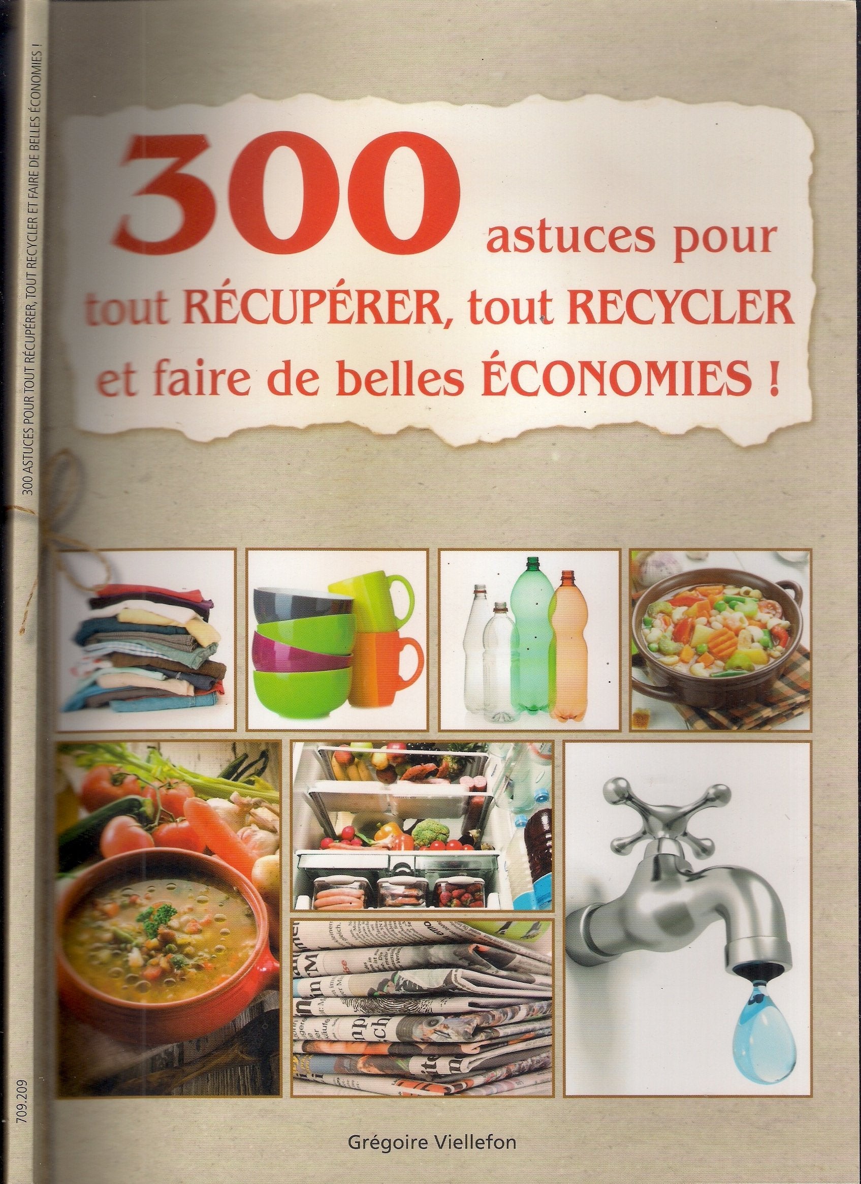 300 ASTUCES POUR TOUT RECUPERER TOUT REC 9782369261001