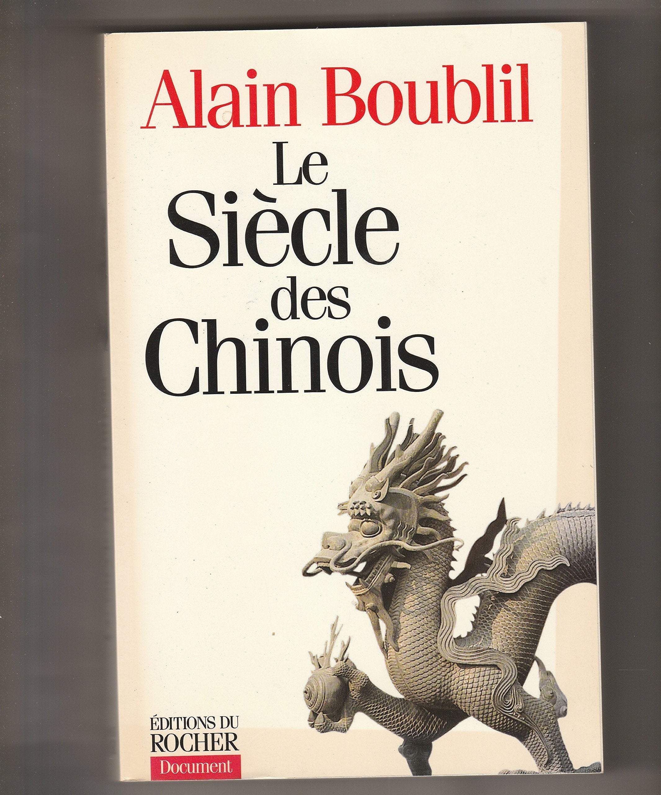 Le siècle des Chinois 9782268026985