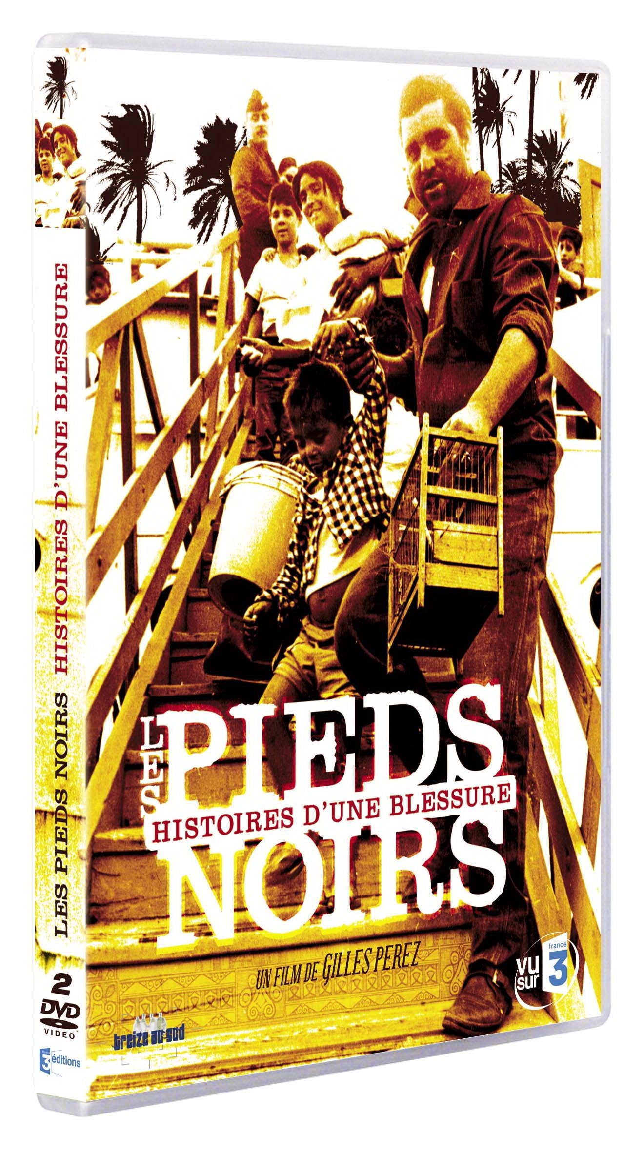 Les Pieds noirs, histoires d'une blessure 3333297291361