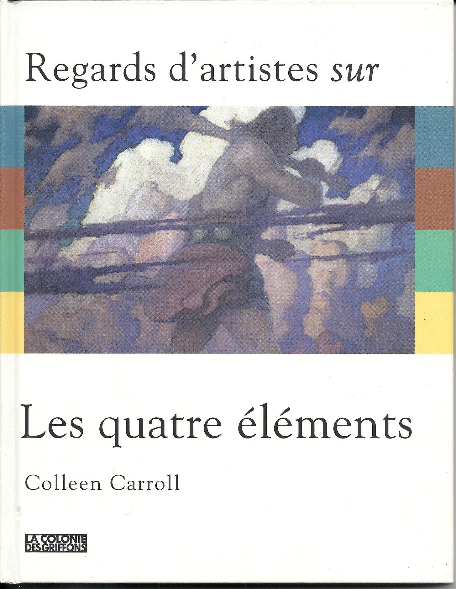 Les quatre éléments: La terre, l'air, le feu, l'eau 9782910708184