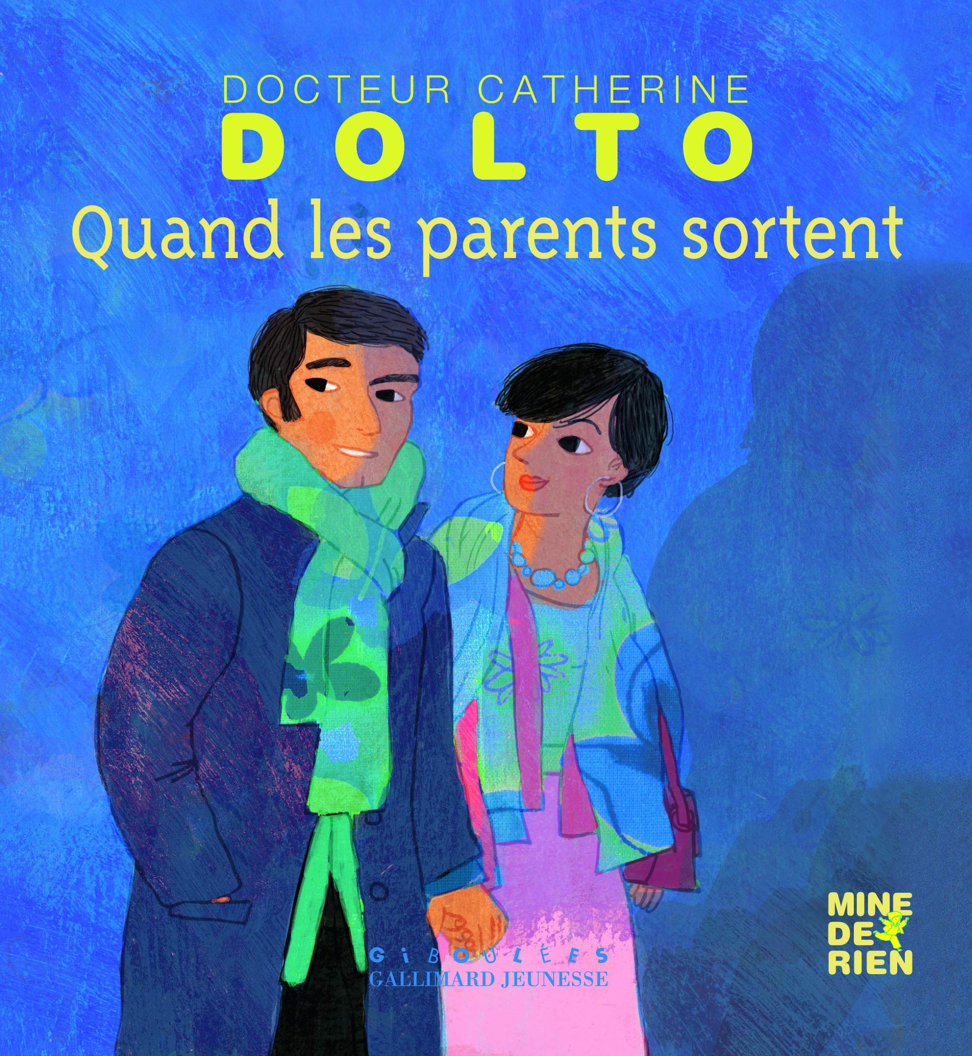 Quand les parents sortent - Docteur Catherine Dolto - de 2 à 7 ans 9782070641703