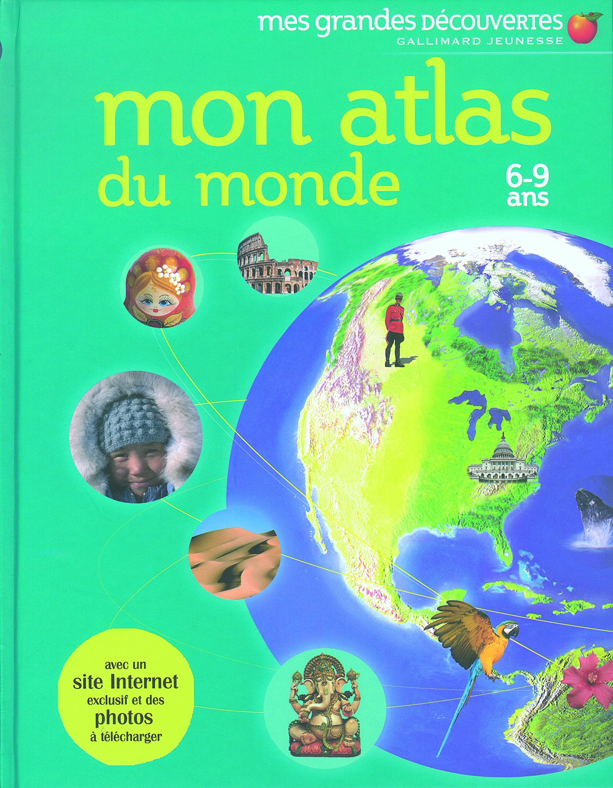 Mon atlas du monde: 6-9 Ans 9782070613366