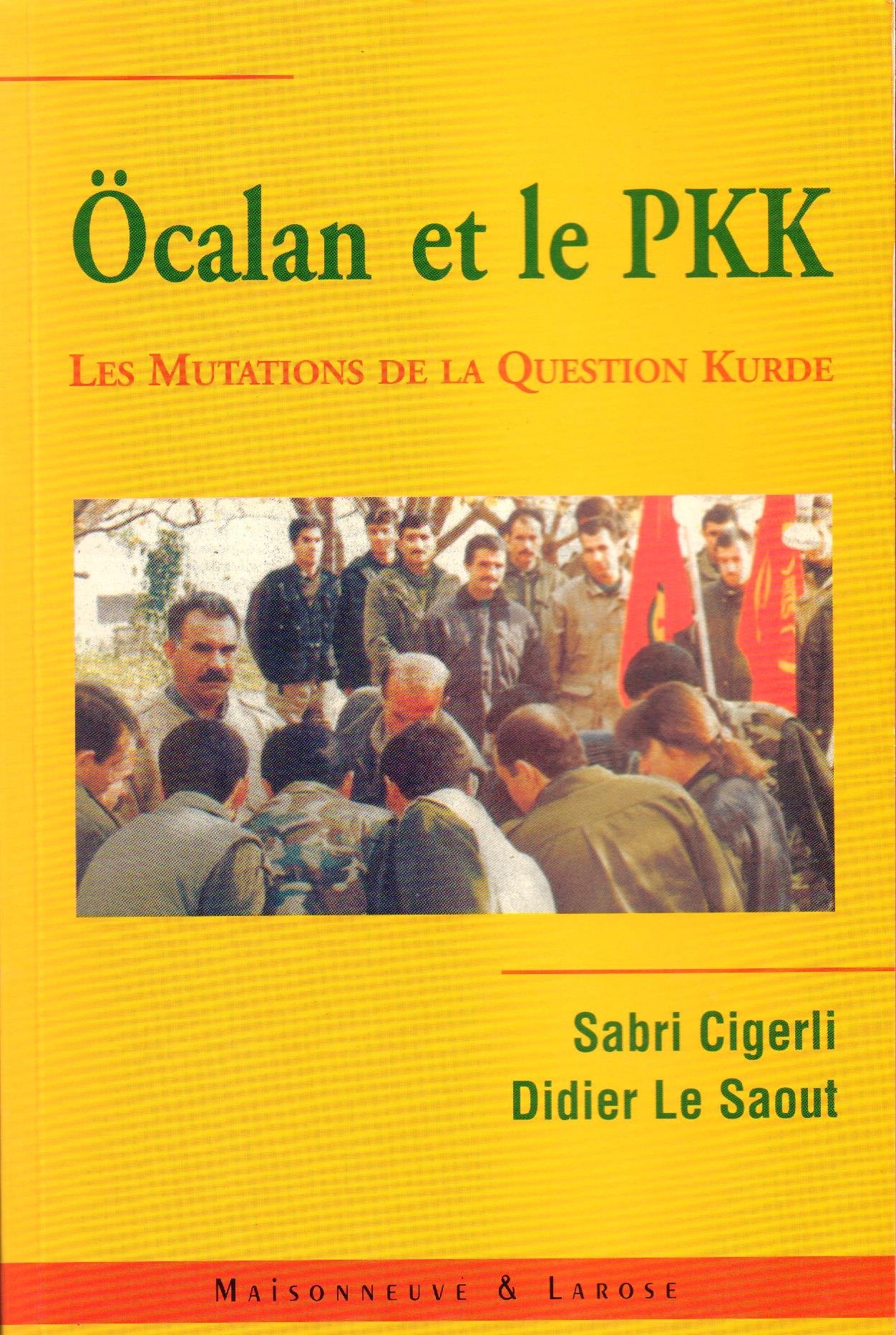 Ocalan et le PKK: Les mutations de la question kurde en Turquie et au Moyen-Orient 9782706818851