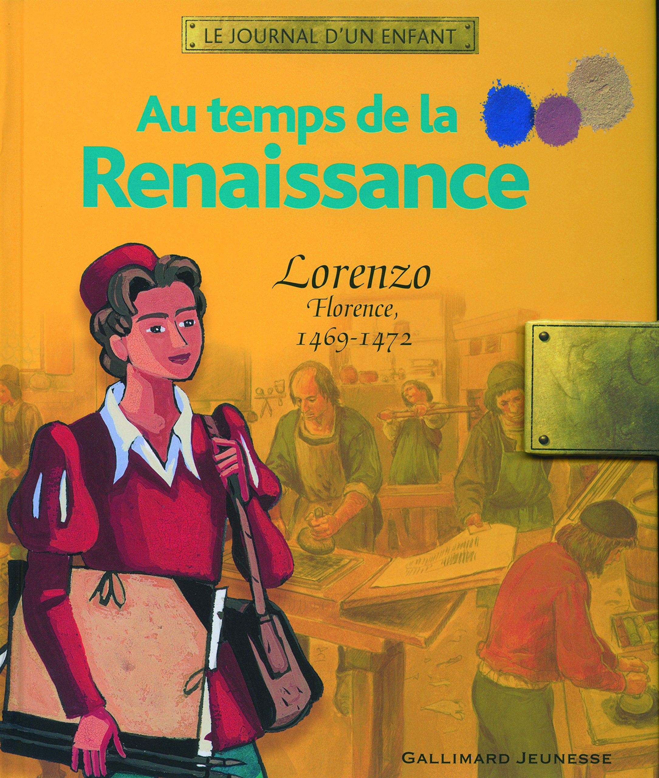 Au temps de la Renaissance: Lorenzo, Florence, 1469-1472 9782070559480