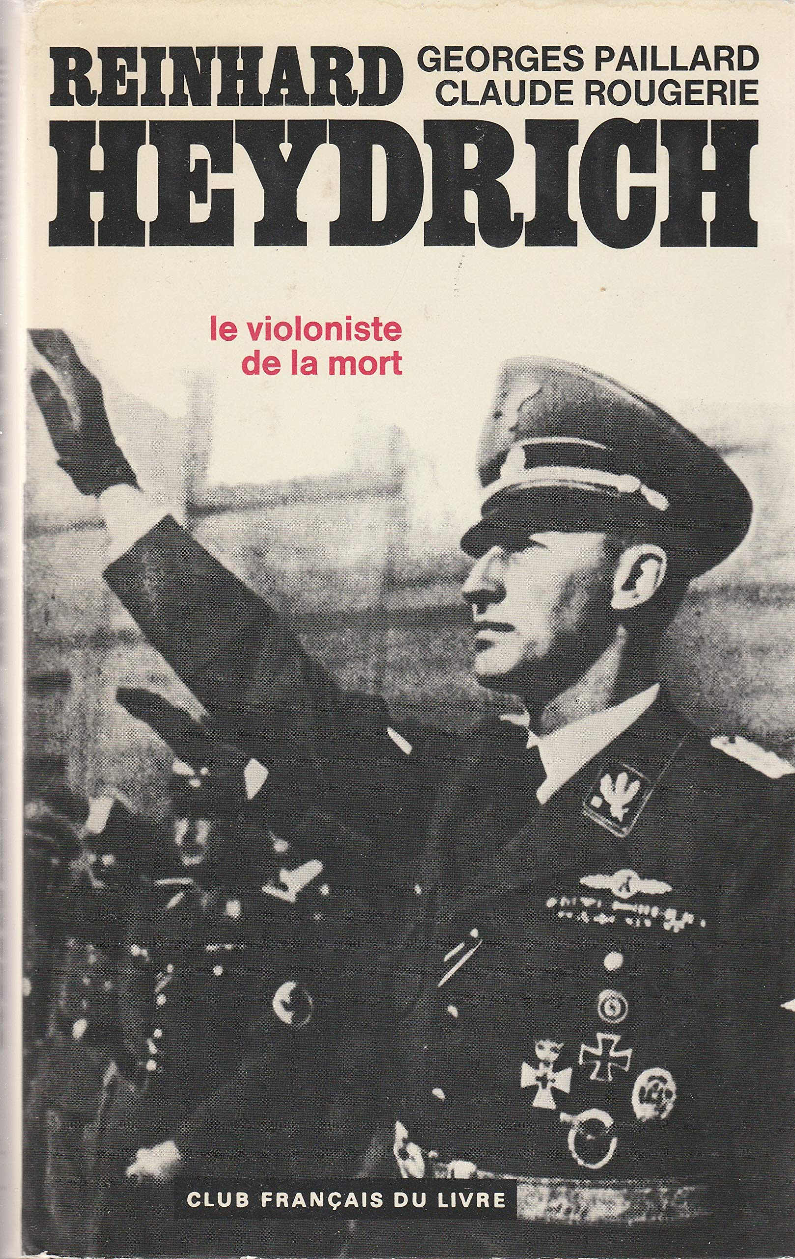 Reinhard Heydrich - Le Violoniste De La Mort 