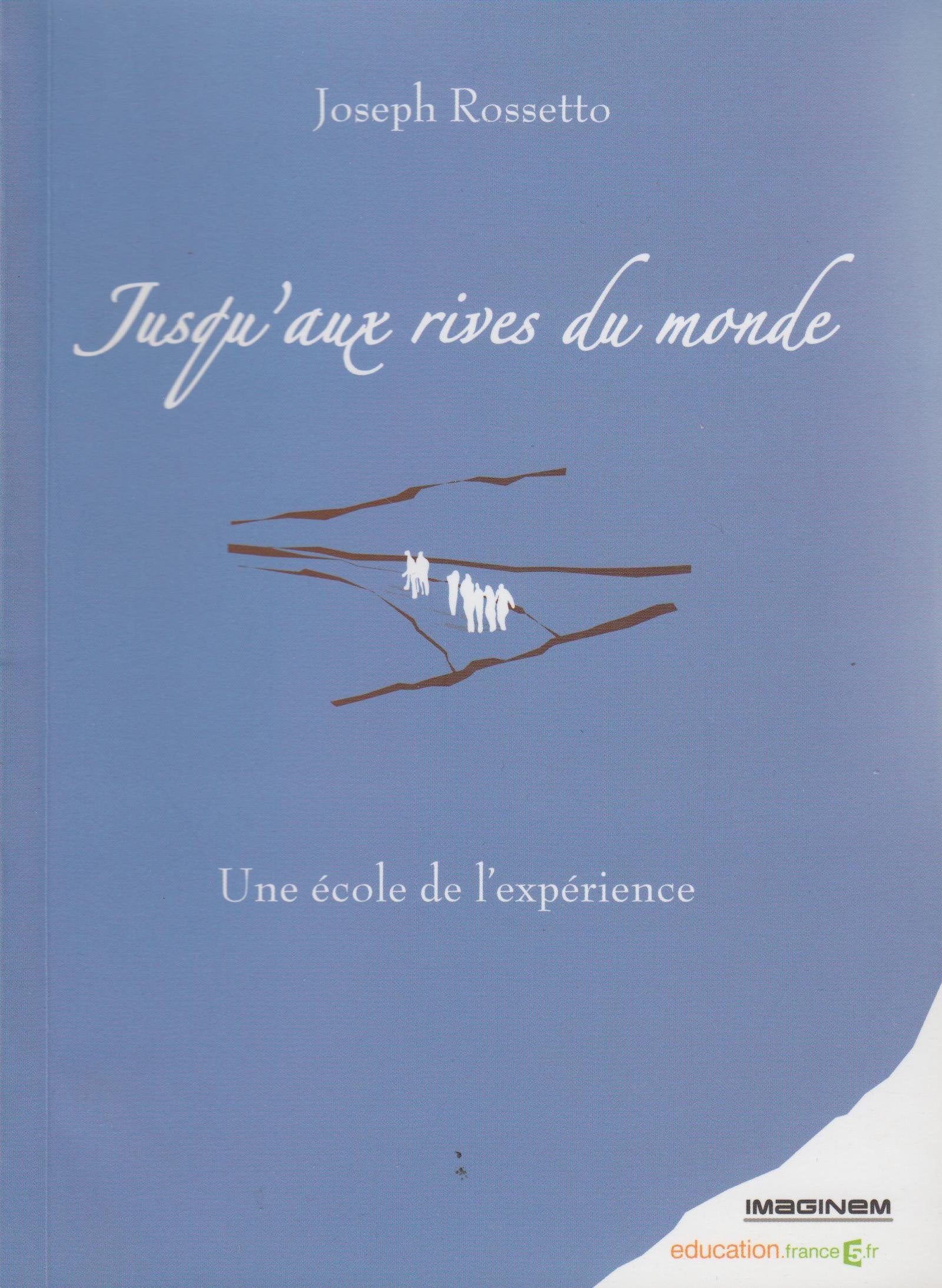 Jusqu'aux Rives du Monde/Quelle Classe Ma Classe 9782953006308