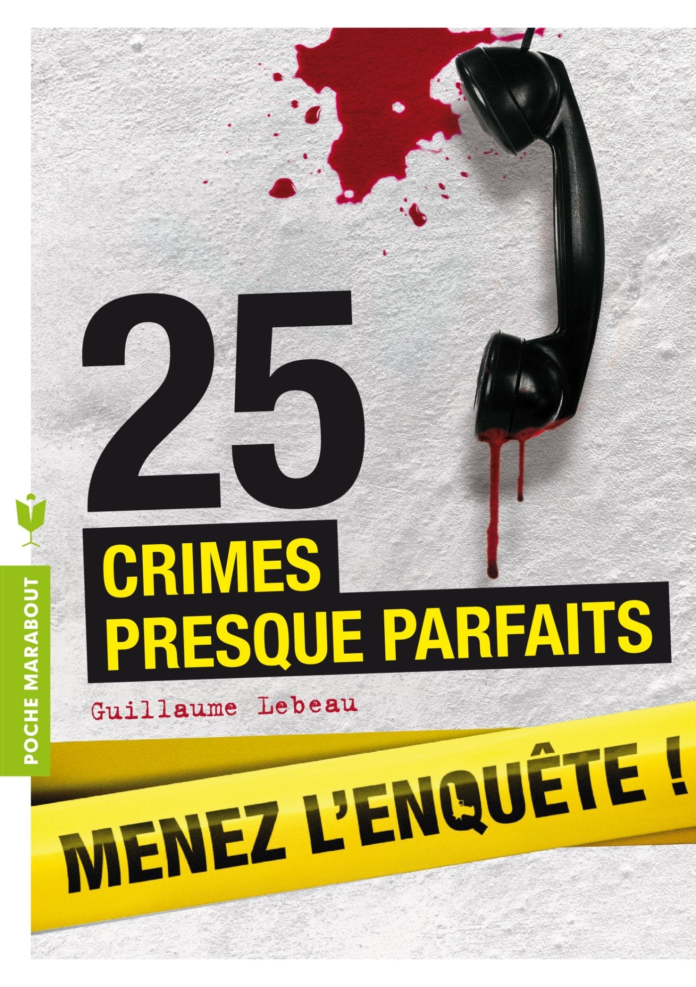 25 crimes presque parfaits: Menez l'enquête ! 9782501095389