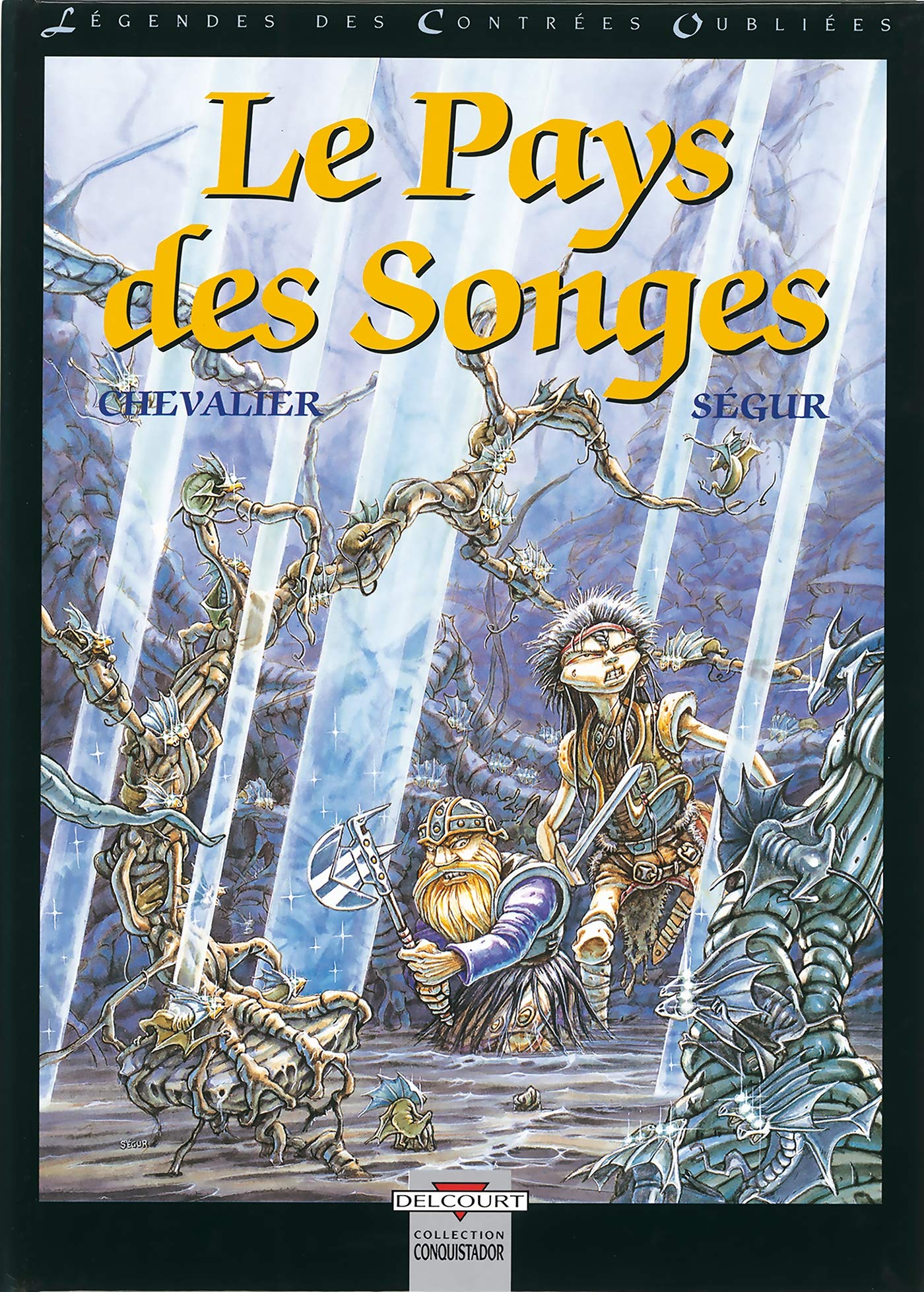 Légendes des Contrées Oubliées T02: Le Pays des songes 9782906187207