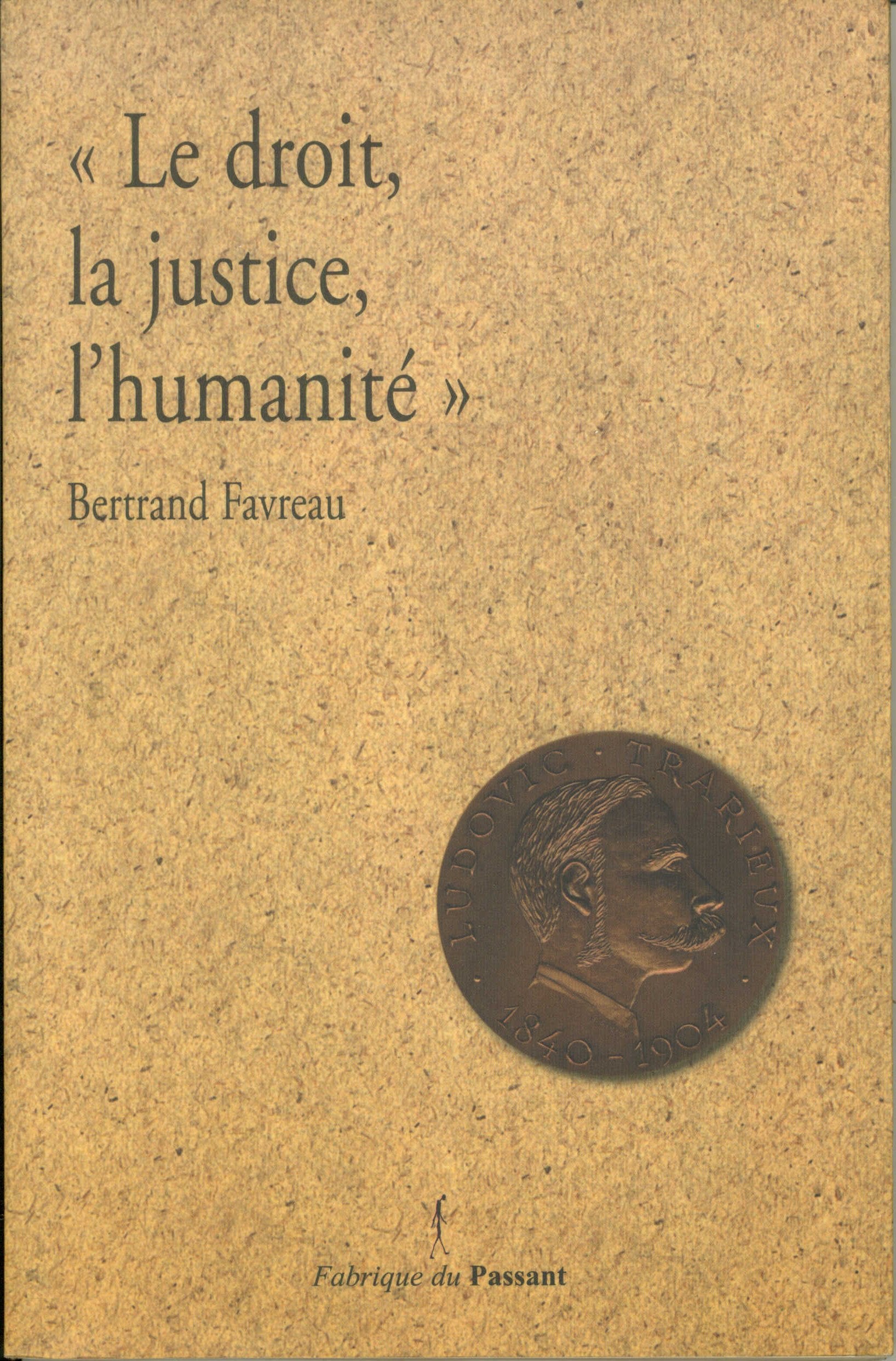 Le droit, la justice, l'humanité 9782912636997
