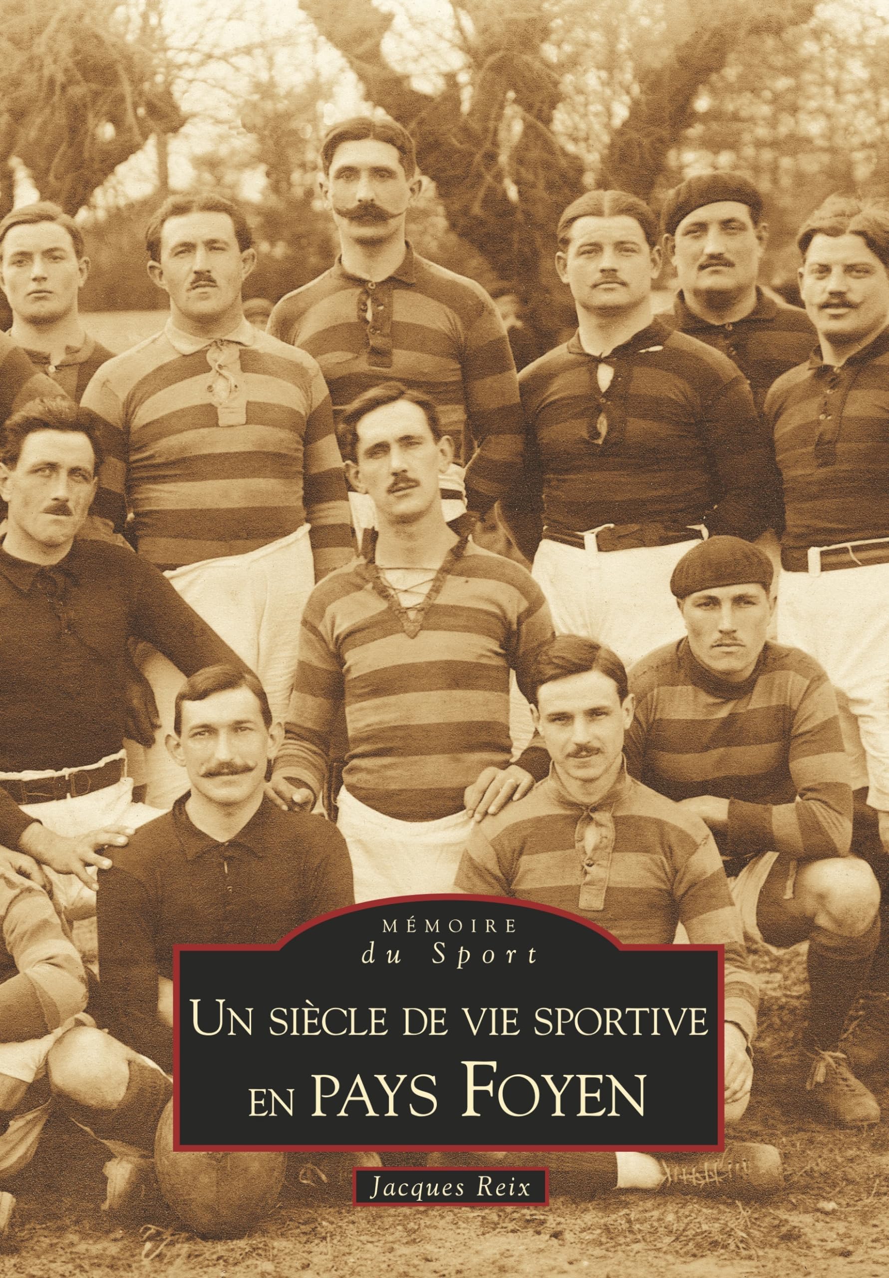 Siècle de vie sportive en Pays Foyen (un) 9782849107409