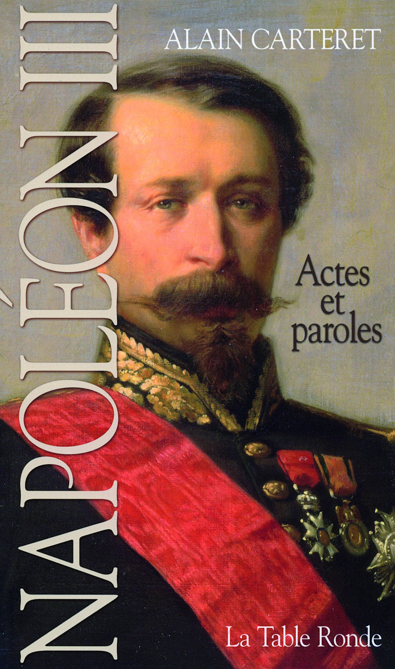 Napoléon III: Actes et paroles. Guide 9782710330363