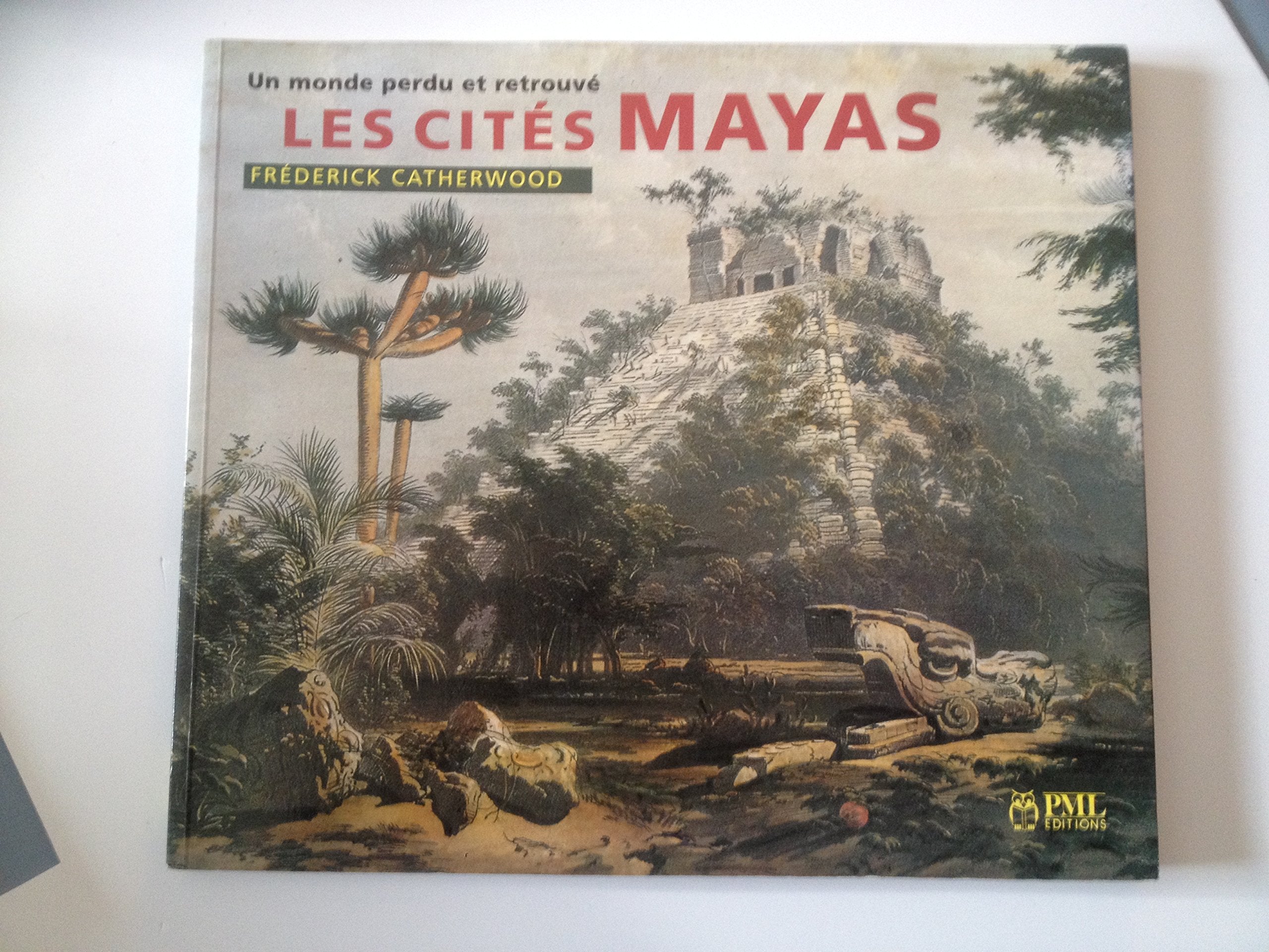 Monde Perdu Et Retrouve: Les Cites Mayas 9782909808024