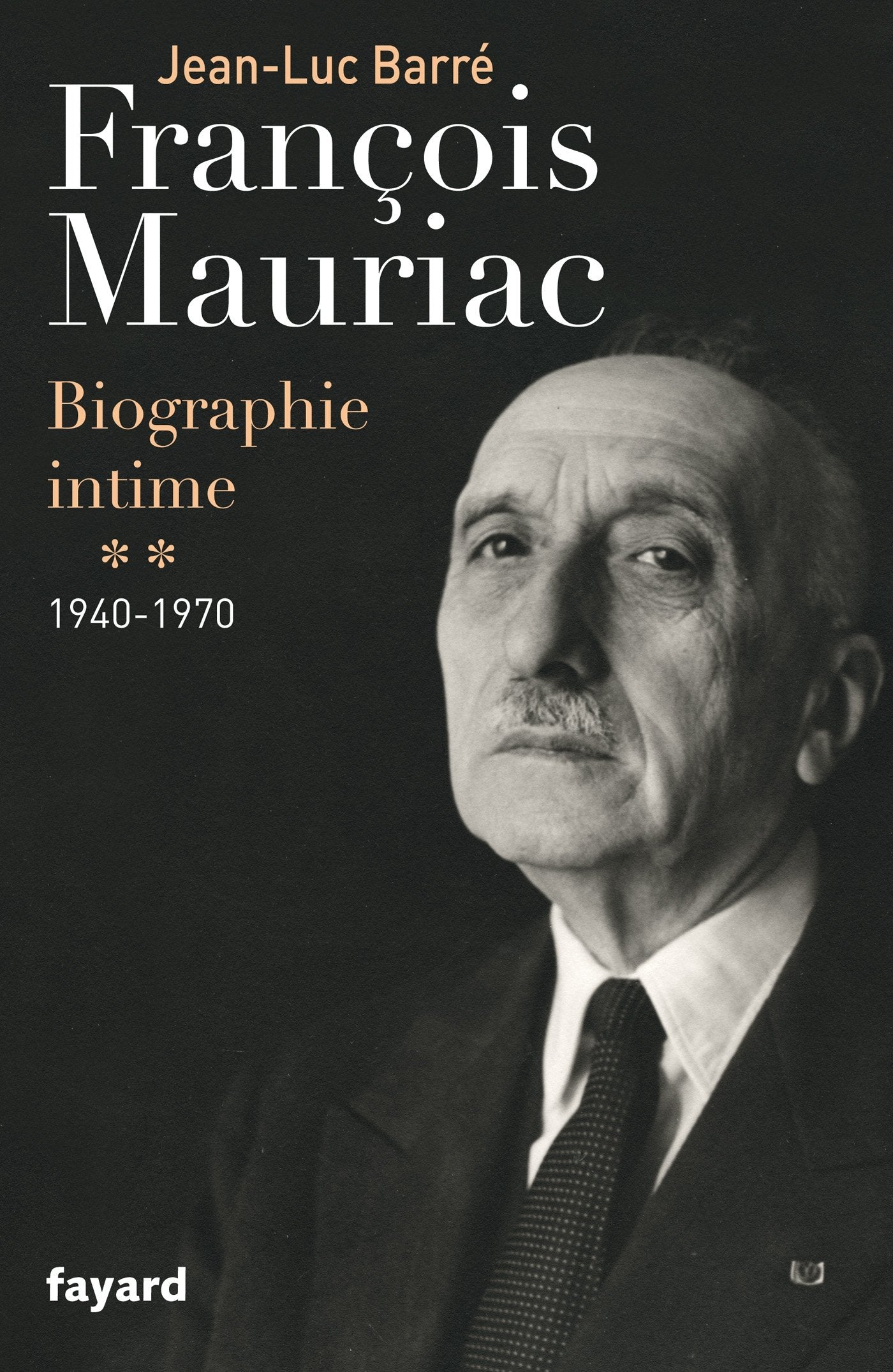 François Mauriac: biographie intime, 1940-1970 9782213655772