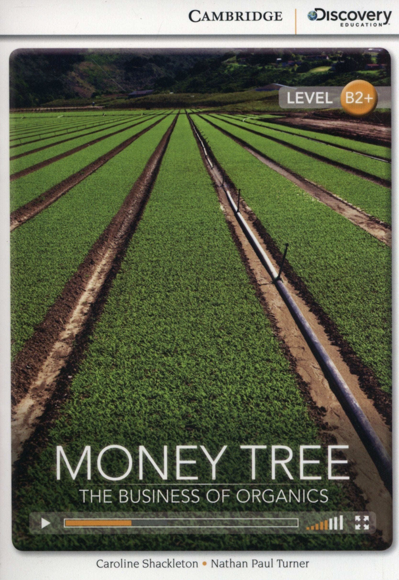 Money Tree: The Business of Organics: High Intermediate, Book + Online Access 9781107636781