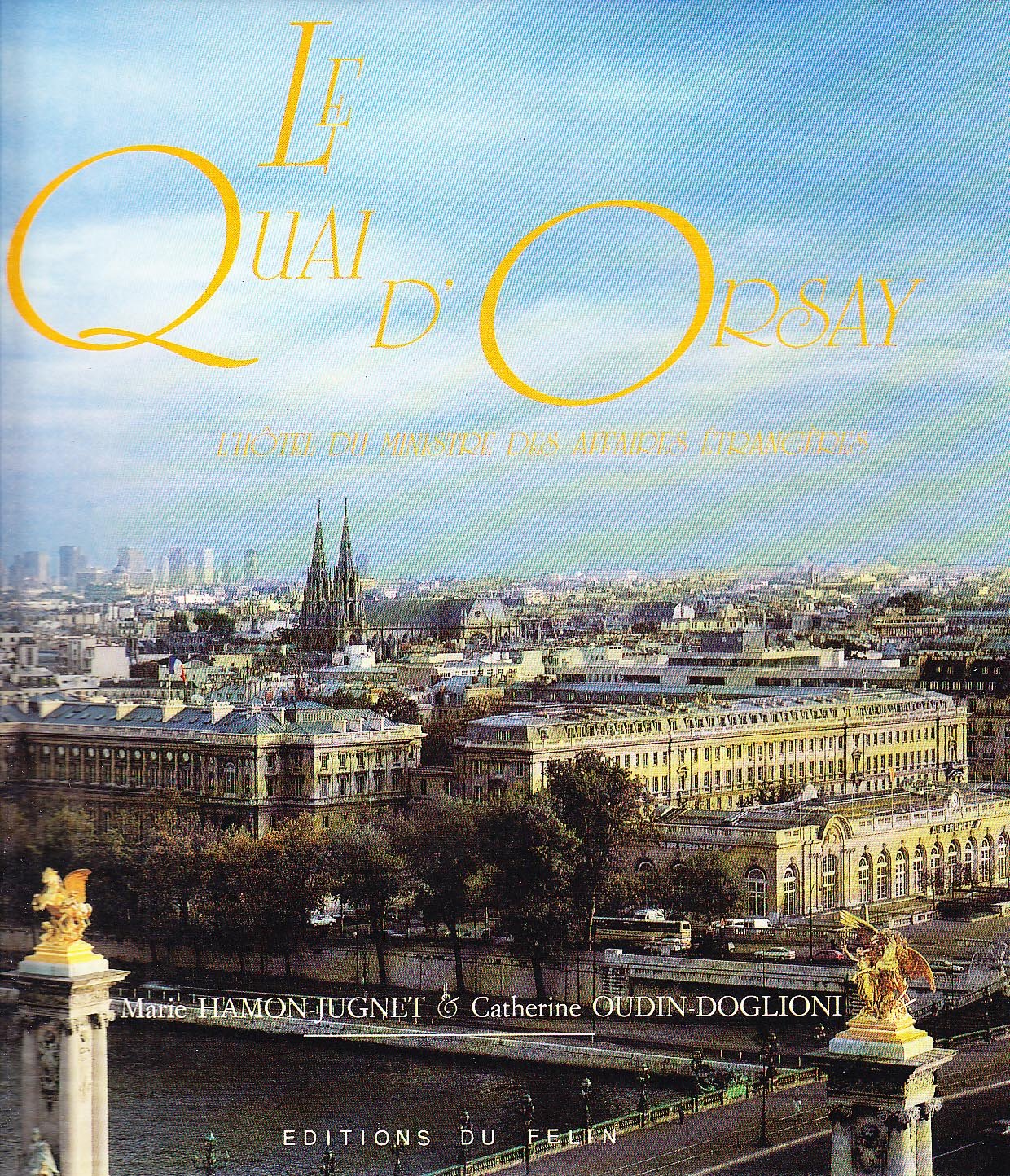 Le Quai d'Orsay: L'hôtel du ministre des affaires étrangères 9782866450816