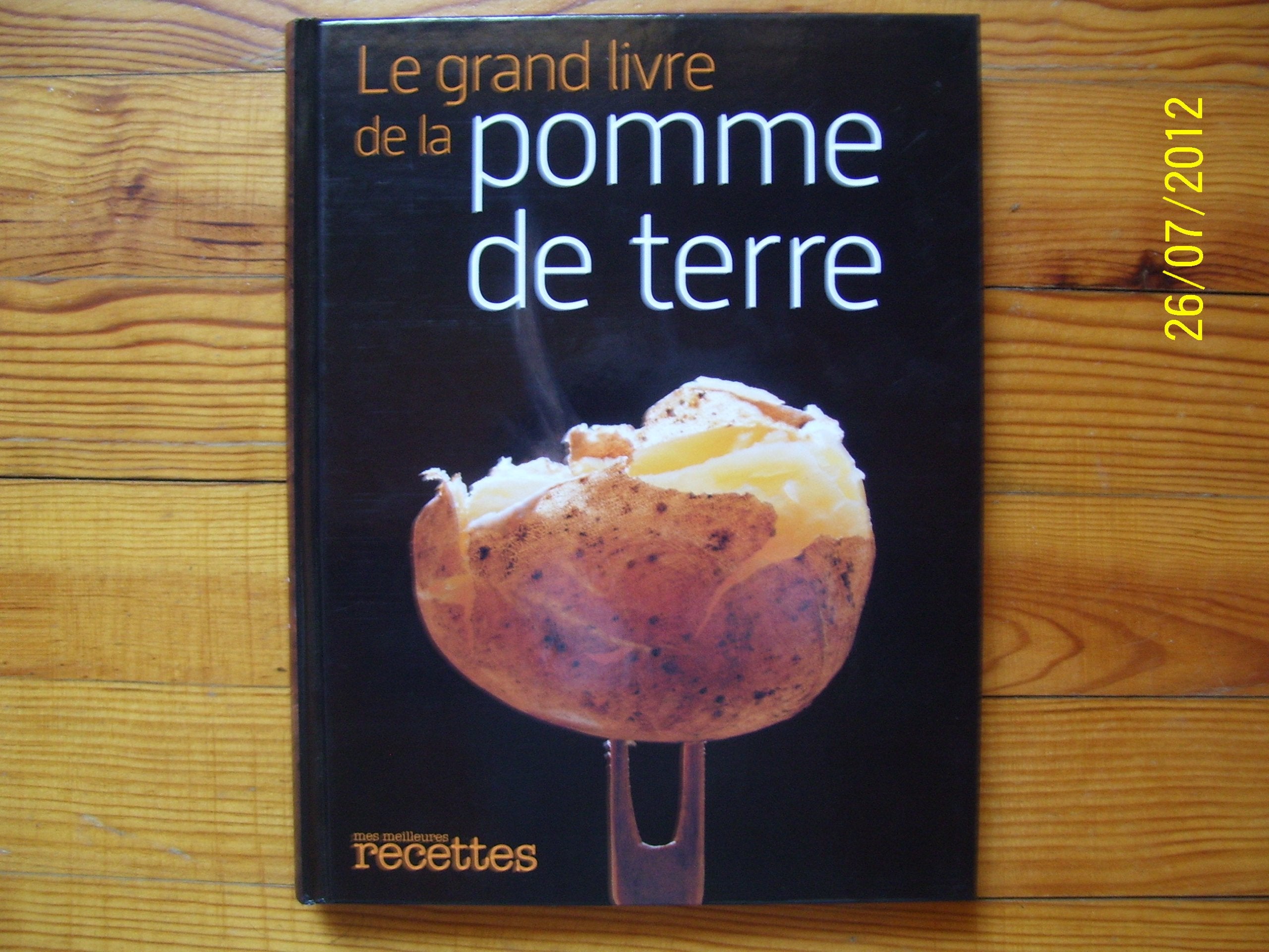 Le Grand Livre De La Pomme De Terre, Mes Meilleures Recettes 9782709823692