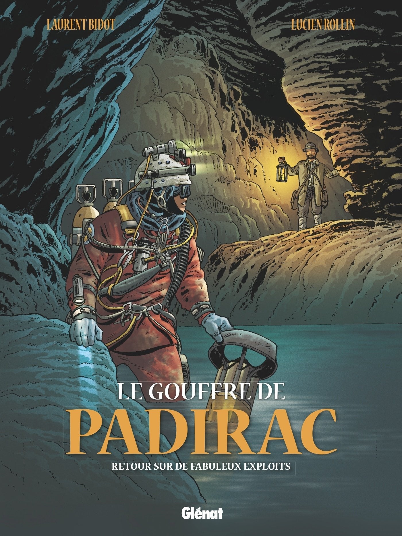 Le Gouffre de Padirac - Tome 03: Retour sur de fabuleux exploits 9782344009819