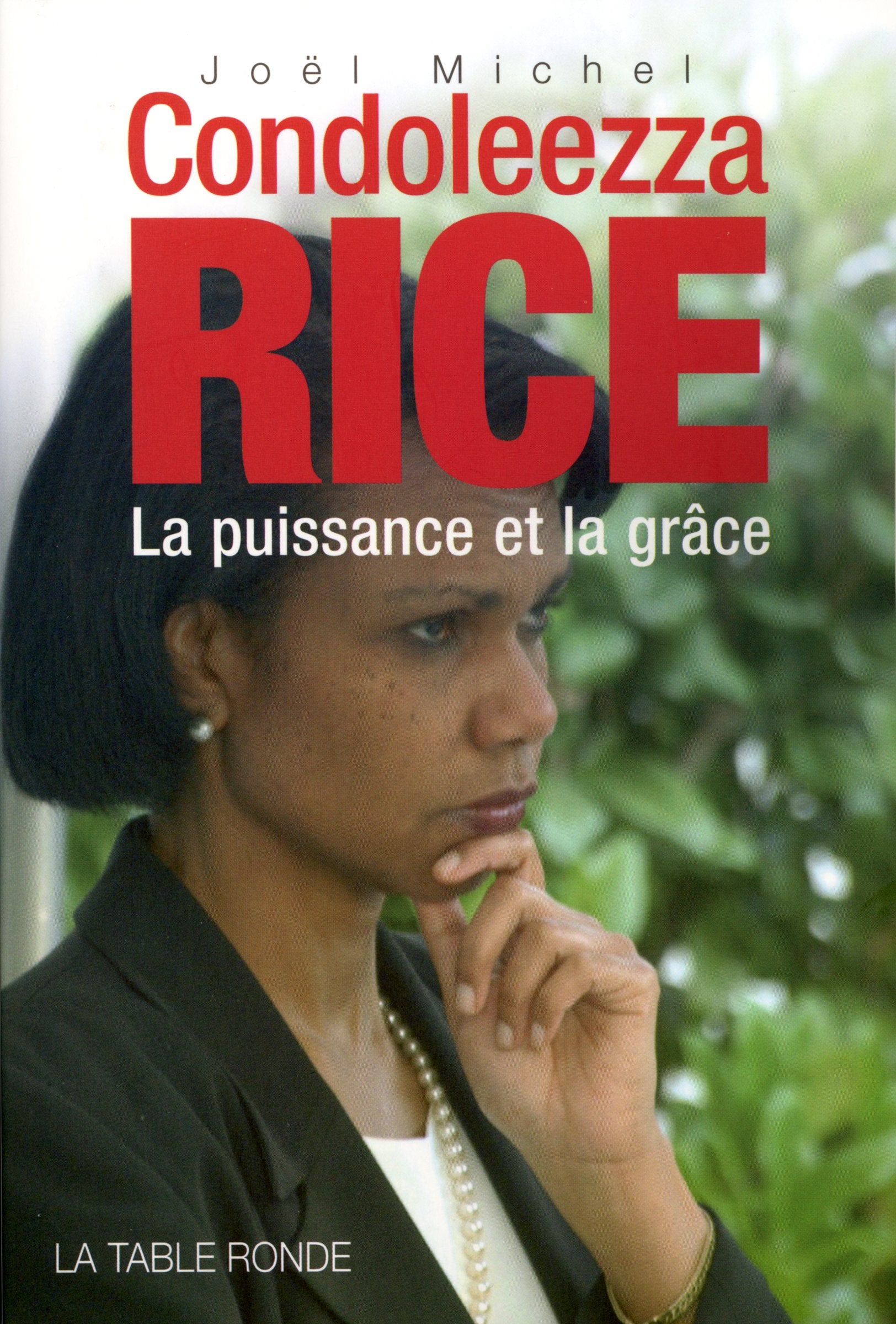 Condoleezza Rice: La puissance et la grâce 9782710328834