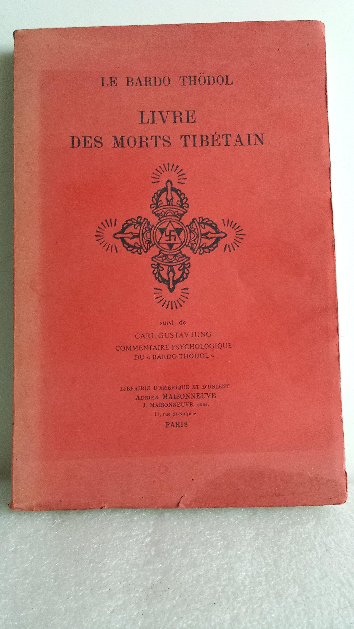 Bardo Thödol : Livre des morts tibétain ou Les Expériences d'après la mort dans le plan du Bardo 9782720000010