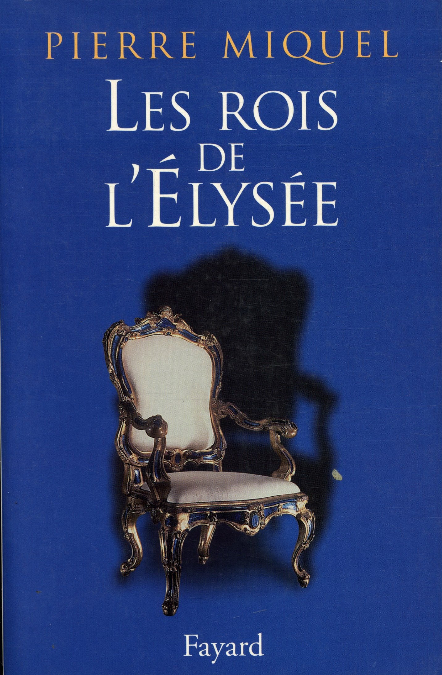Les Rois de l'Elysée 9782702865040