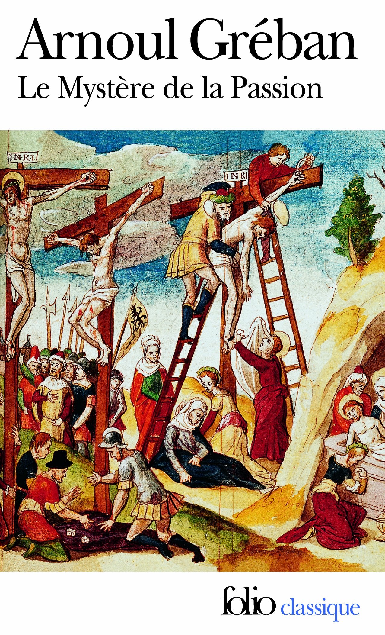 Le Mystère de la Passion de notre sauveur Jésus-Christ 9782070378814