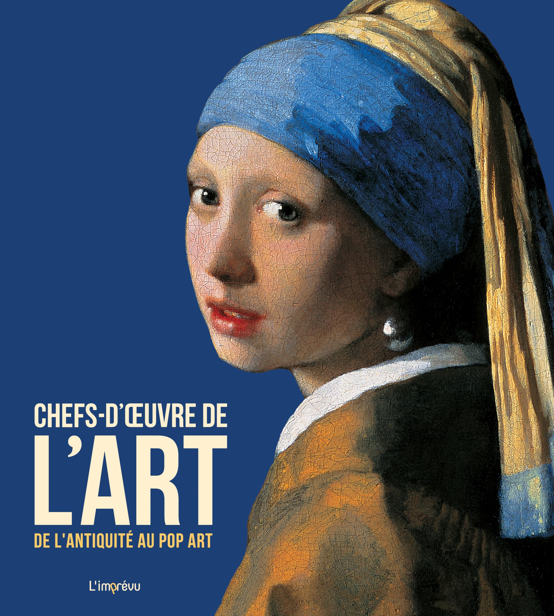 Chefs-d'oeuvre de l'art: De l'antiquité au Pop Art 9791029511004