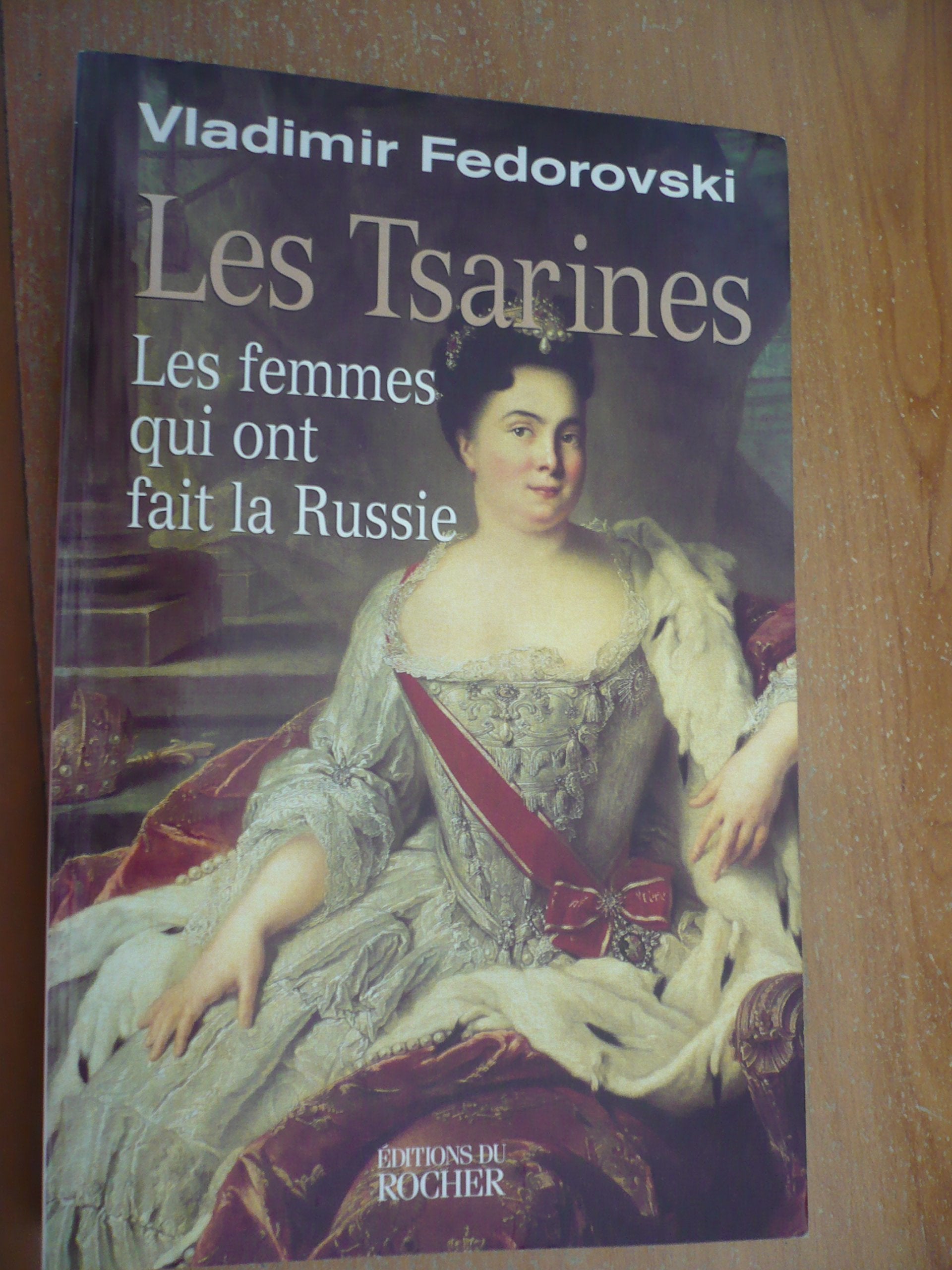 Les Tsarines : Les Femmes qui ont fait la Russie 9782268034157