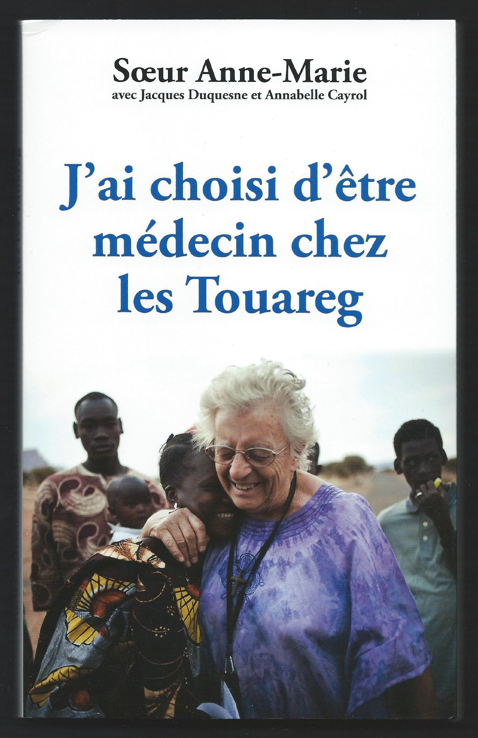 J'ai choisi d'être médecin chez les Touaregs 9782298042818