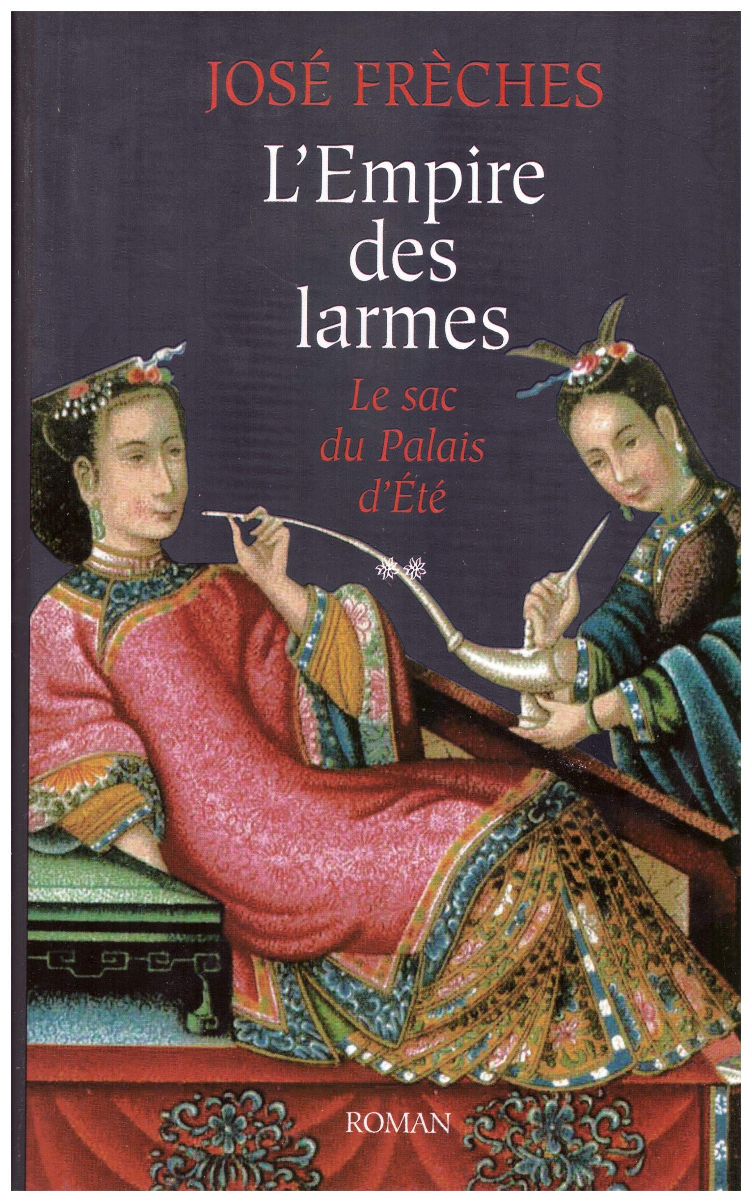 L'empire des larmes 2 Le sac du Palais d'été. 9782298006766