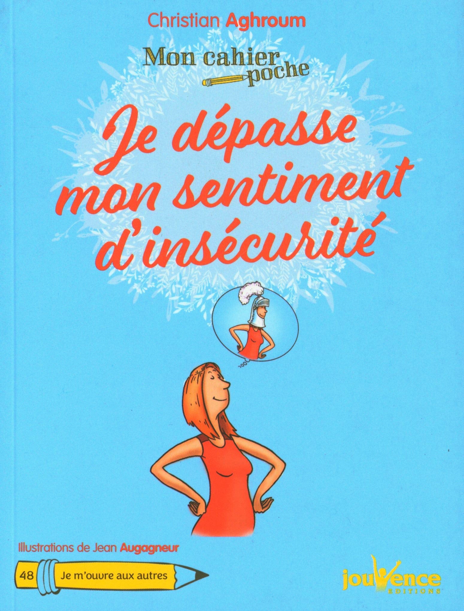 Je dépasse mon sentiment d'insécurité 9782889530908