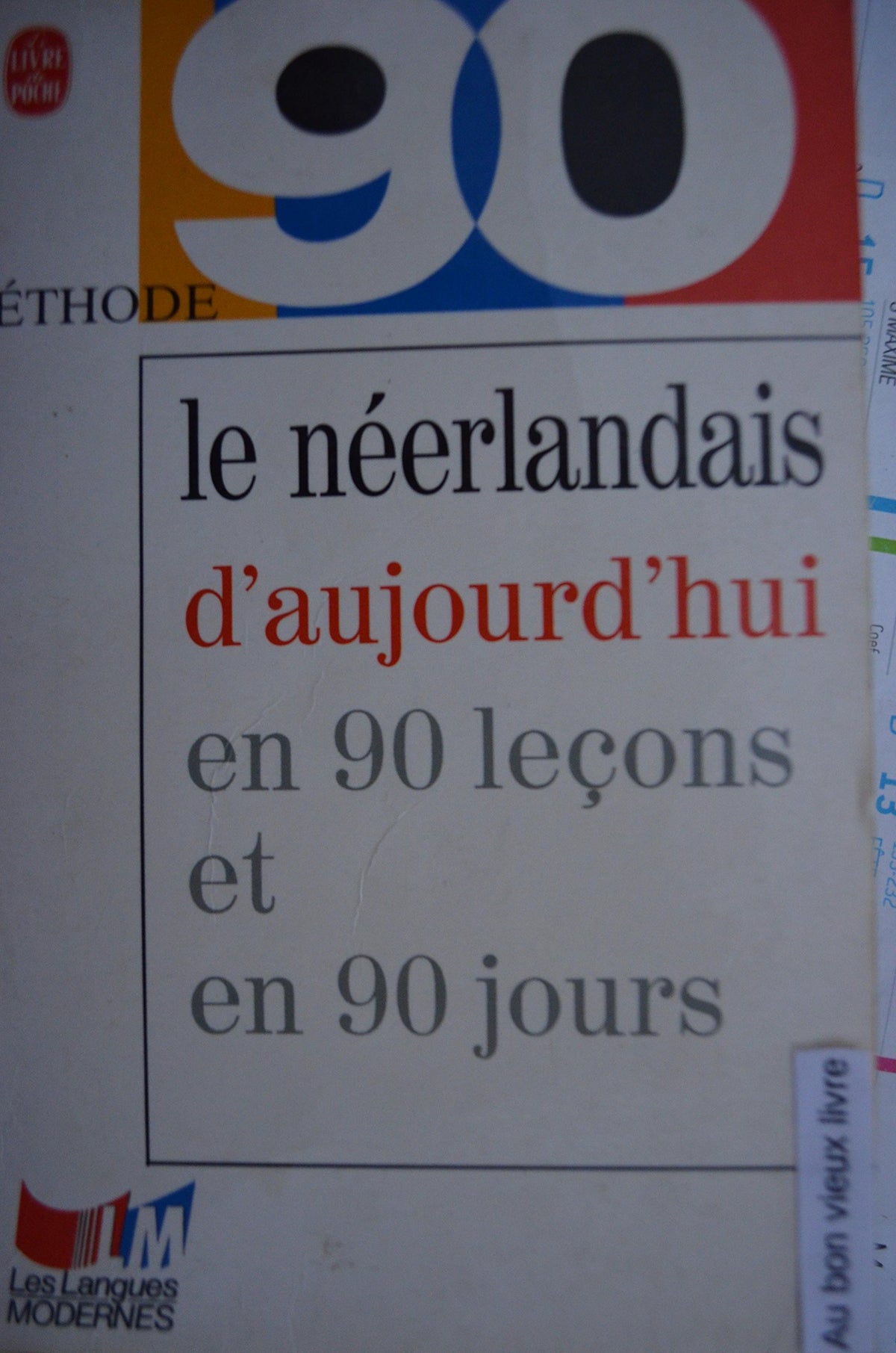Le néerlandais d'aujourd'hui en 90 leçons 9782253056478