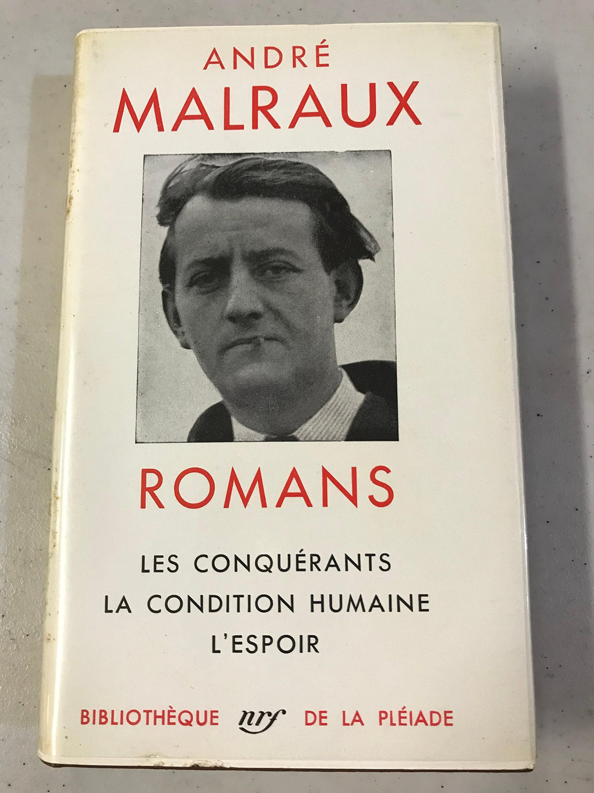 André Malraux Romans Bibliothèque de la Pléiade Les conquérants la condition hum 