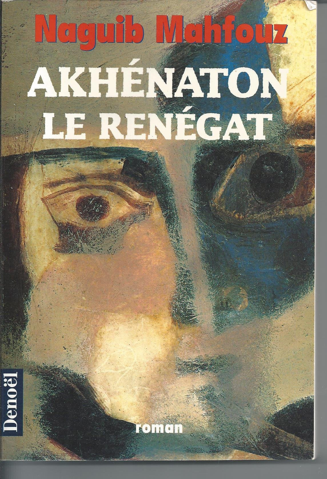 Akhénaton le renégat 9782207247433