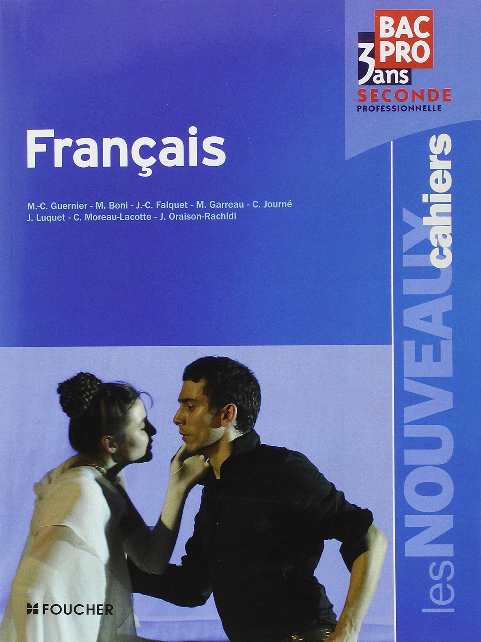 Les nouveaux cahiers Français Bac Pro, 3 ans ; Seconde professionnelle 9782216111138