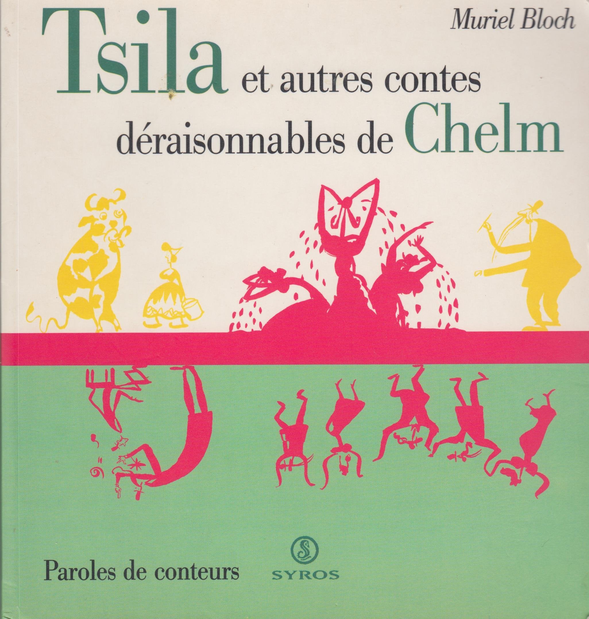 Tsila et autres contes déraisonnables de Chelm 9782841465781
