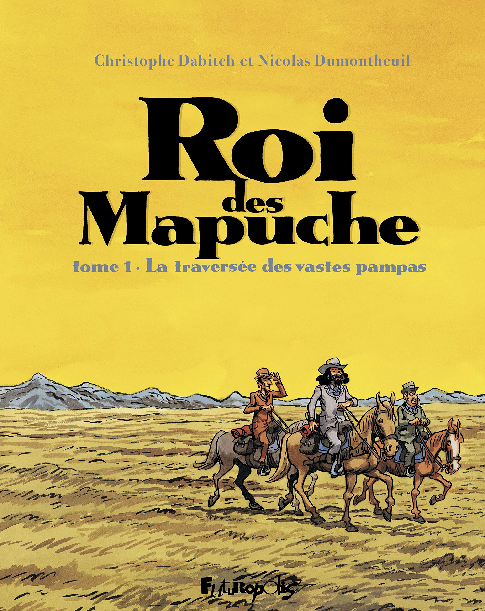 Roi des Mapuche: La traversée des vastes pampas (1) 9782754829830