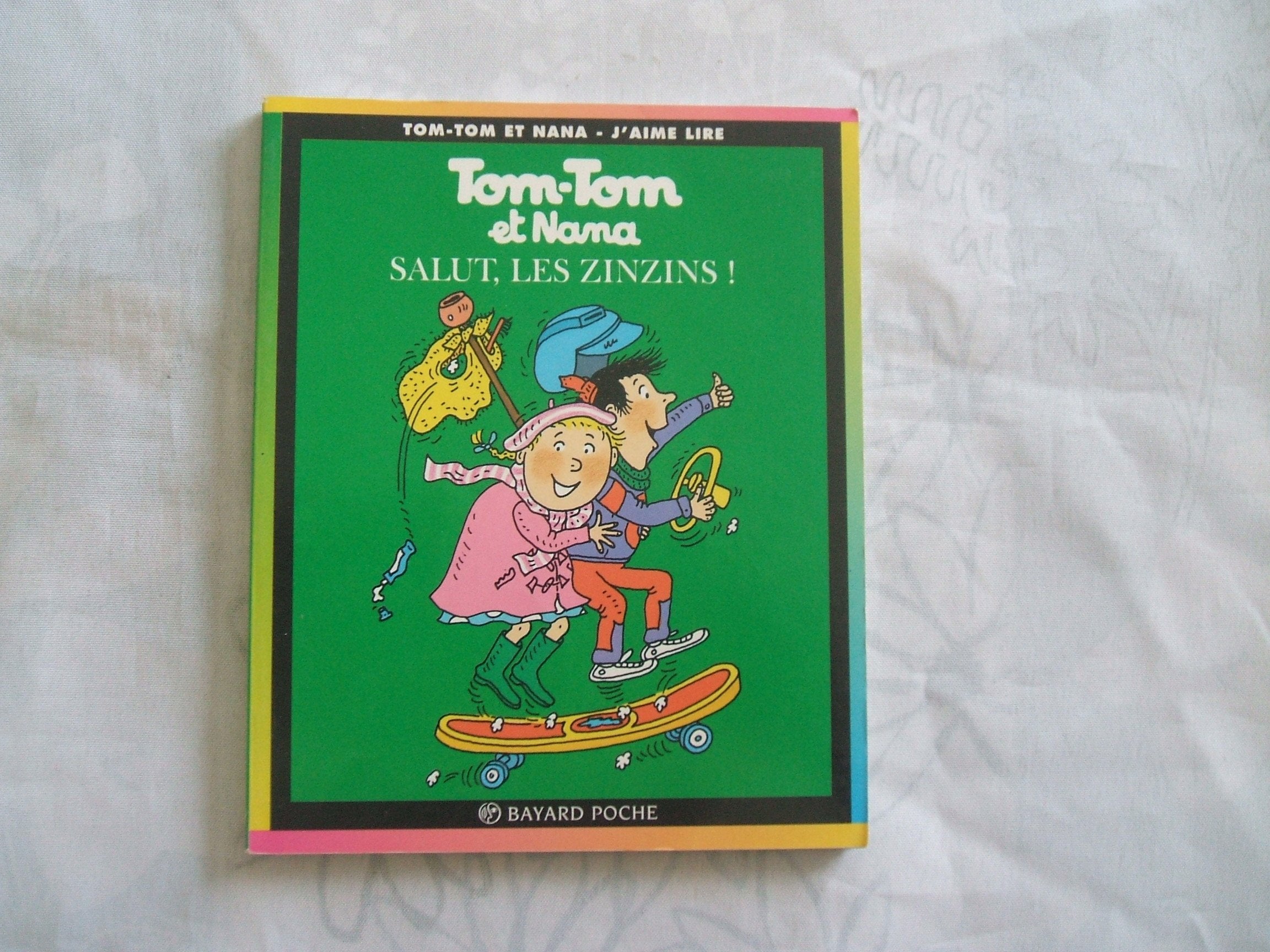 Tom-Tom et Nana, tome 18 : Salut les zinzins ! 9782227731196