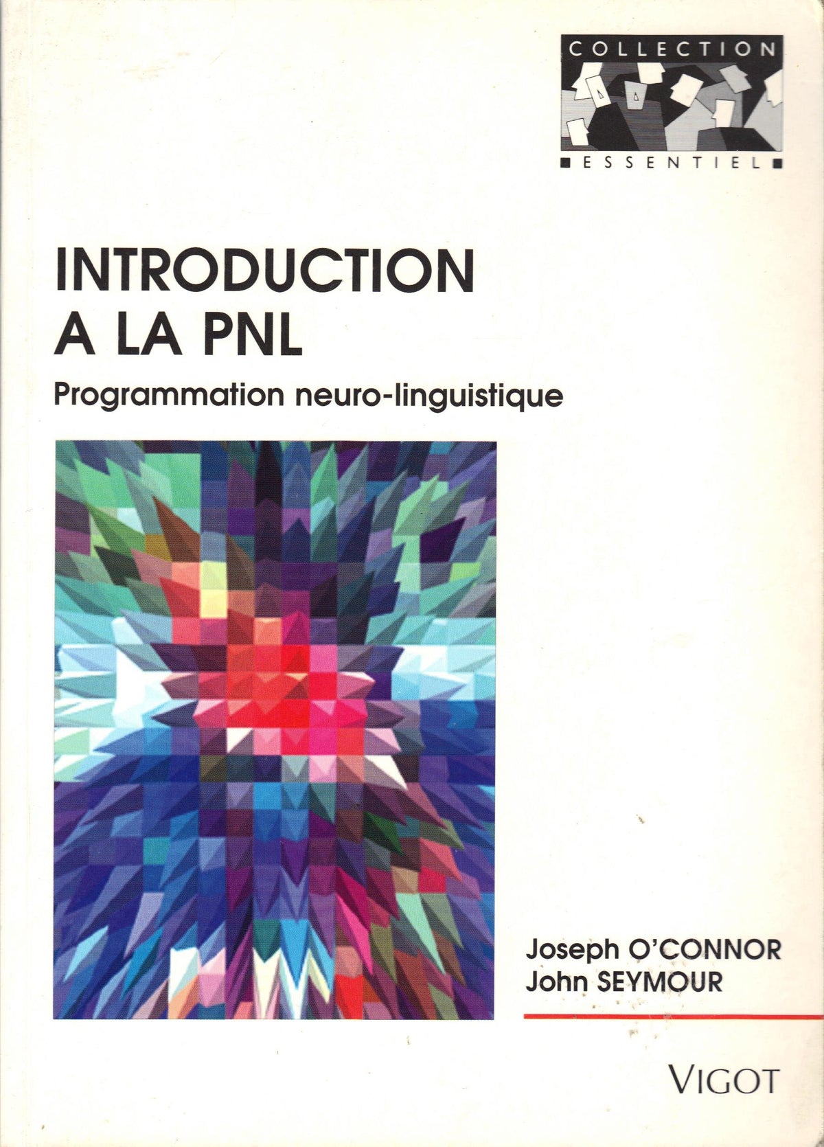 Introduction à la PNL, programmation neuro-linguistique 9782711419807